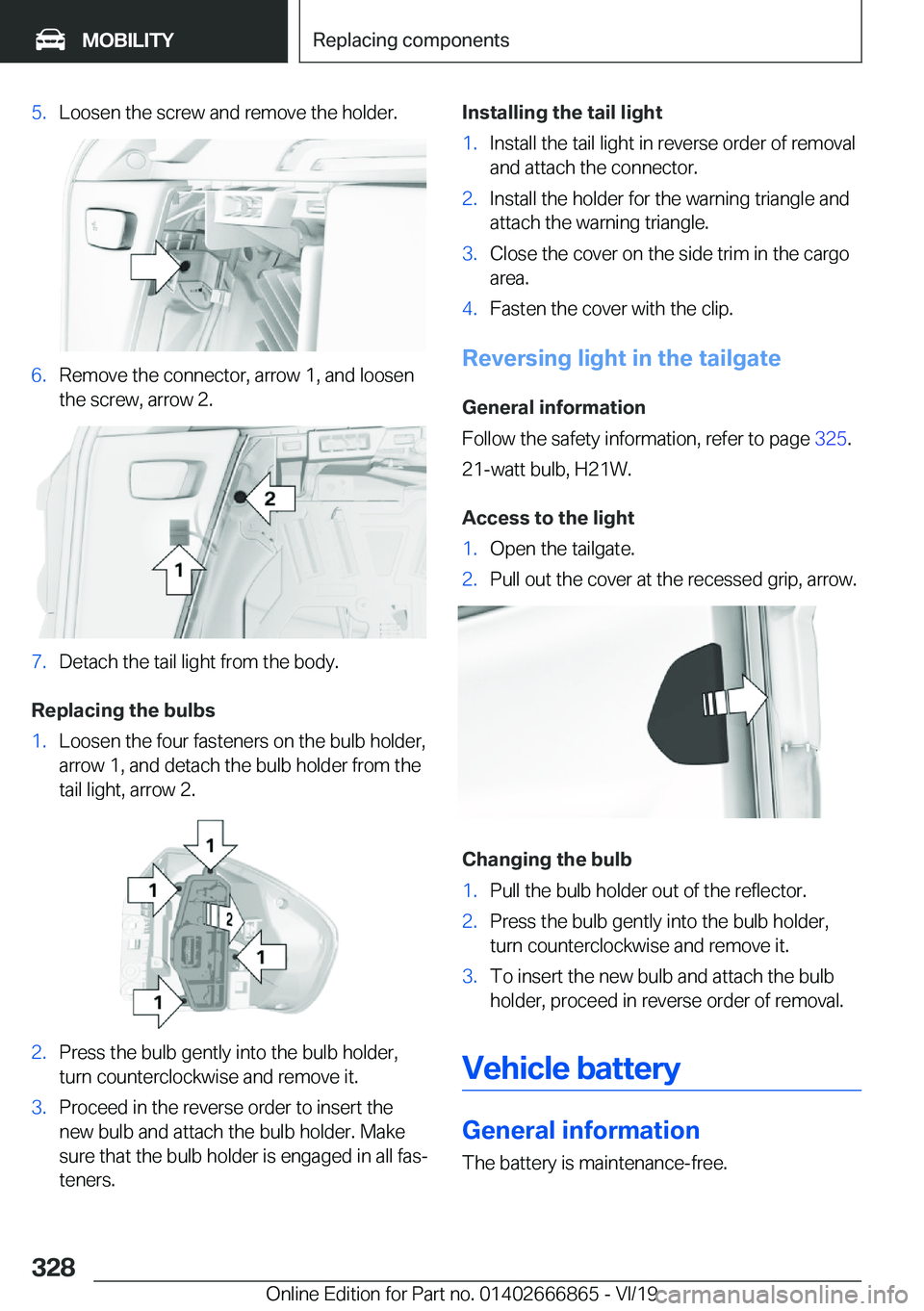 BMW X3 M 2020  Owners Manual �5�.�L�o�o�s�e�n��t�h�e��s�c�r�e�w��a�n�d��r�e�m�o�v�e��t�h�e��h�o�l�d�e�r�.�6�.�R�e�m�o�v�e��t�h�e��c�o�n�n�e�c�t�o�r�,��a�r�r�o�w��1�,��a�n�d��l�o�o�s�e�n
�t�h�e��s�c�r�e�w�,��a�r�r�o�