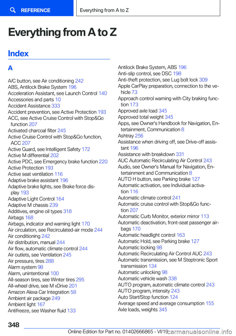 BMW X3 M 2020  Owners Manual �E�v�e�r�y�t�h�i�n�g��f�r�o�m��A��t�o��Z�I�n�d�e�x�A �A�/�C��b�u�t�t�o�n�,��s�e�e��A�i�r��c�o�n�d�i�t�i�o�n�i�n�g� �2�4�2�
�A�B�S�,��A�n�t�i�l�o�c�k��B�r�a�k�e��S�y�s�t�e�m� �1�9�6�
�A�