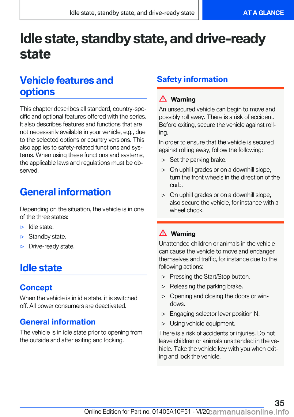 BMW X4 2021  Owners Manual �I�d�l�e��s�t�a�t�e�,��s�t�a�n�d�b�y��s�t�a�t�e�,��a�n�d��d�r�i�v�e�-�r�e�a�d�y�s�t�a�t�e�V�e�h�i�c�l�e��f�e�a�t�u�r�e�s��a�n�d�o�p�t�i�o�n�s
�T�h�i�s��c�h�a�p�t�e�r��d�e�s�c�r�i�b�e�s��a�l�