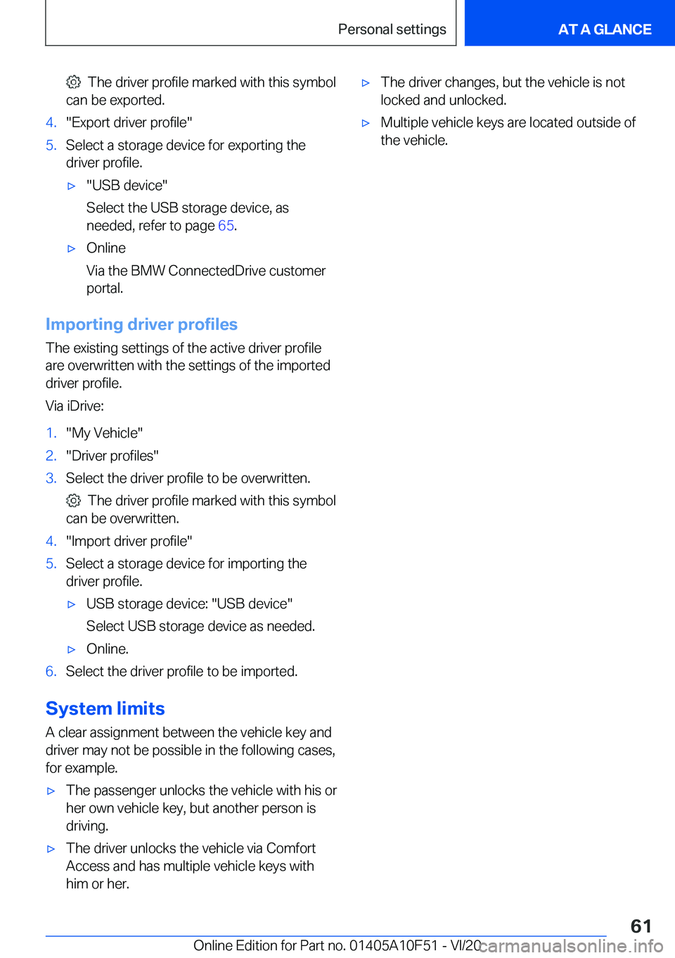 BMW X4 2021  Owners Manual ���T�h�e��d�r�i�v�e�r��p�r�o�f�i�l�e��m�a�r�k�e�d��w�i�t�h��t�h�i�s��s�y�m�b�o�l
�c�a�n��b�e��e�x�p�o�r�t�e�d�.�4�.�"�E�x�p�o�r�t��d�r�i�v�e�r��p�r�o�f�i�l�e�"�5�.�S�e�l�e�c�t��a�