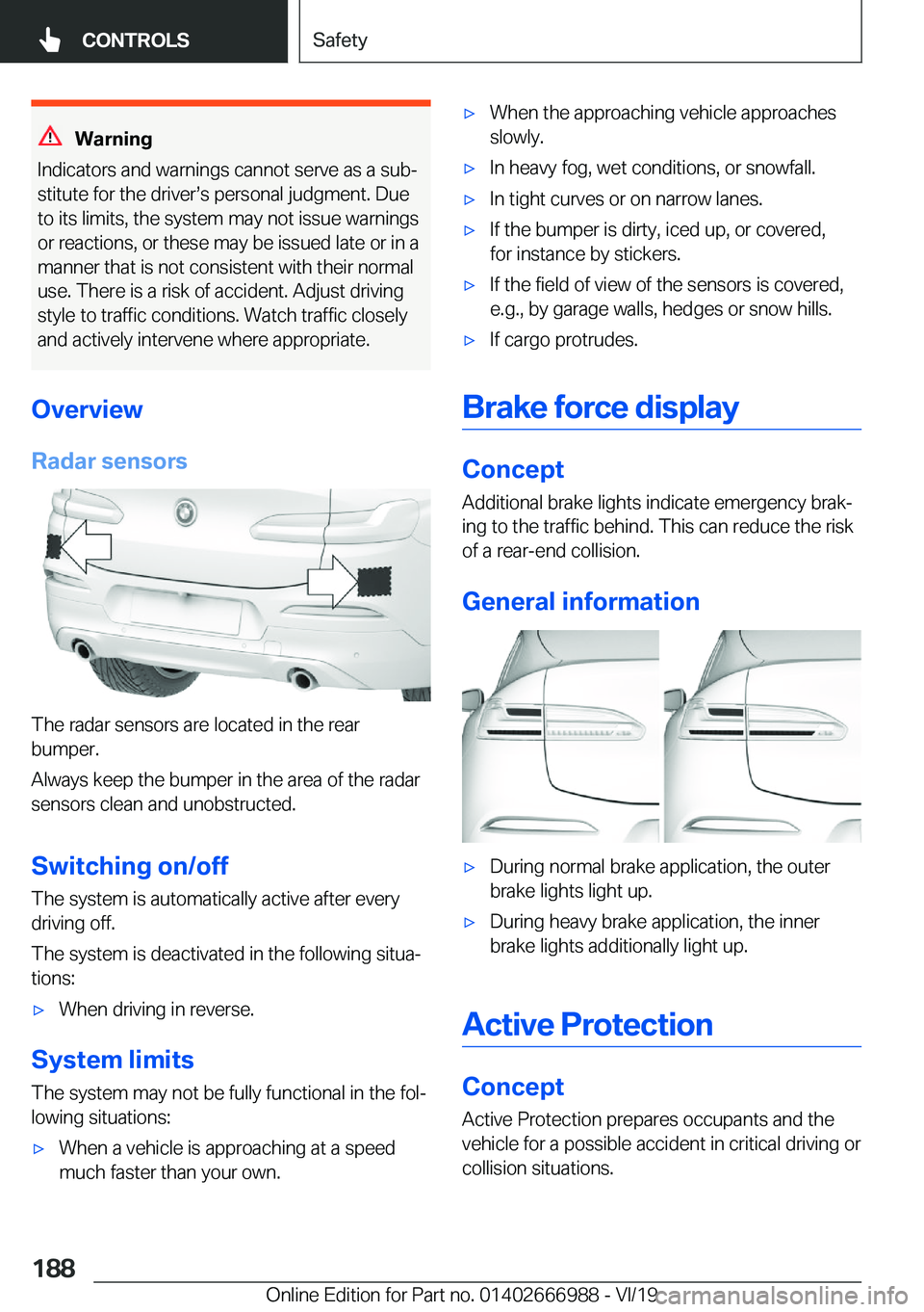 BMW X4 2020  Owners Manual �W�a�r�n�i�n�g
�I�n�d�i�c�a�t�o�r�s��a�n�d��w�a�r�n�i�n�g�s��c�a�n�n�o�t��s�e�r�v�e��a�s��a��s�u�bj
�s�t�i�t�u�t�e��f�o�r��t�h�e��d�r�i�v�e�rs�s��p�e�r�s�o�n�a�l��j�u�d�g�m�e�n�t�.��D�u