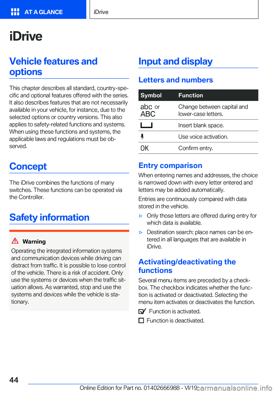 BMW X4 2020  Owners Manual �i�D�r�i�v�e�V�e�h�i�c�l�e��f�e�a�t�u�r�e�s��a�n�d�o�p�t�i�o�n�s
�T�h�i�s��c�h�a�p�t�e�r��d�e�s�c�r�i�b�e�s��a�l�l��s�t�a�n�d�a�r�d�,��c�o�u�n�t�r�y�-�s�p�ej�c�i�f�i�c��a�n�d��o�p�t�i�o�n�a�