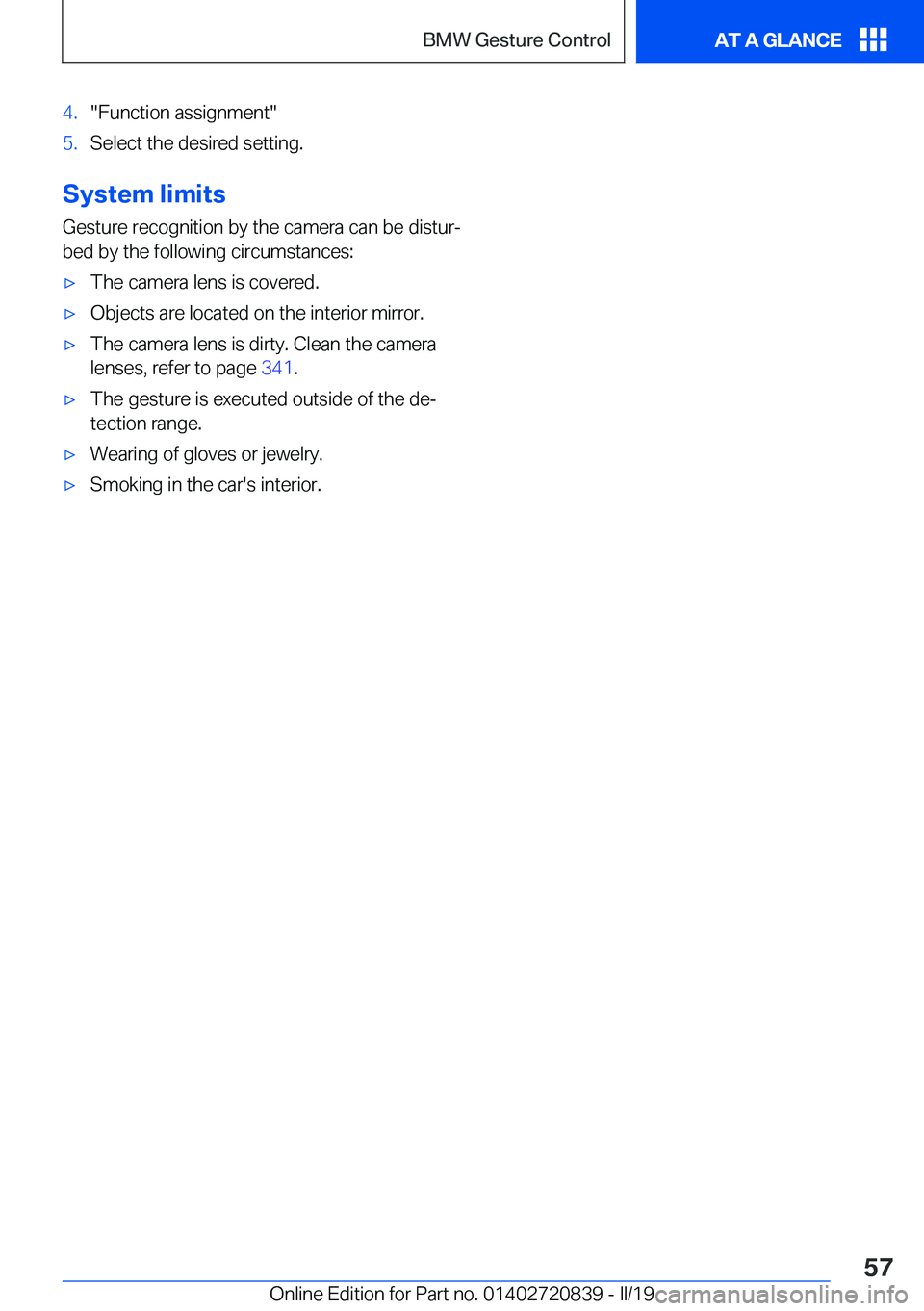 BMW X4 2019  Owners Manual �4�.��F�u�n�c�t�i�o�n��a�s�s�i�g�n�m�e�n�t��5�.�S�e�l�e�c�t��t�h�e��d�e�s�i�r�e�d��s�e�t�t�i�n�g�.
�S�y�s�t�e�m��l�i�m�i�t�s�G�e�s�t�u�r�e��r�e�c�o�g�n�i�t�i�o�n��b�y��t�h�e��c�a�m�e�r�a��