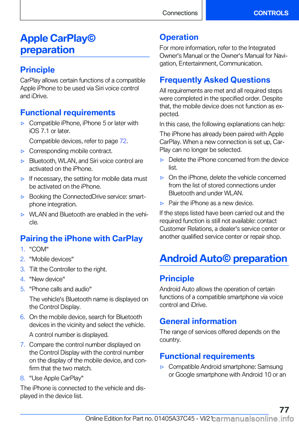 BMW X4 M 2022  Owners Manual �A�p�p�l�e��C�a�r�P�l�a�y�i�p�r�e�p�a�r�a�t�i�o�n
�P�r�i�n�c�i�p�l�e
�C�a�r�P�l�a�y��a�l�l�o�w�s��c�e�r�t�a�i�n��f�u�n�c�t�i�o�n�s��o�f��a��c�o�m�p�a�t�i�b�l�e
�A�p�p�l�e��i�P�h�o�n�e��t�o��