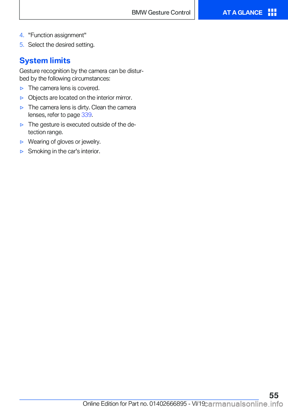 BMW X4 M 2020  Owners Manual �4�.��F�u�n�c�t�i�o�n��a�s�s�i�g�n�m�e�n�t��5�.�S�e�l�e�c�t��t�h�e��d�e�s�i�r�e�d��s�e�t�t�i�n�g�.
�S�y�s�t�e�m��l�i�m�i�t�s�G�e�s�t�u�r�e��r�e�c�o�g�n�i�t�i�o�n��b�y��t�h�e��c�a�m�e�r�a��