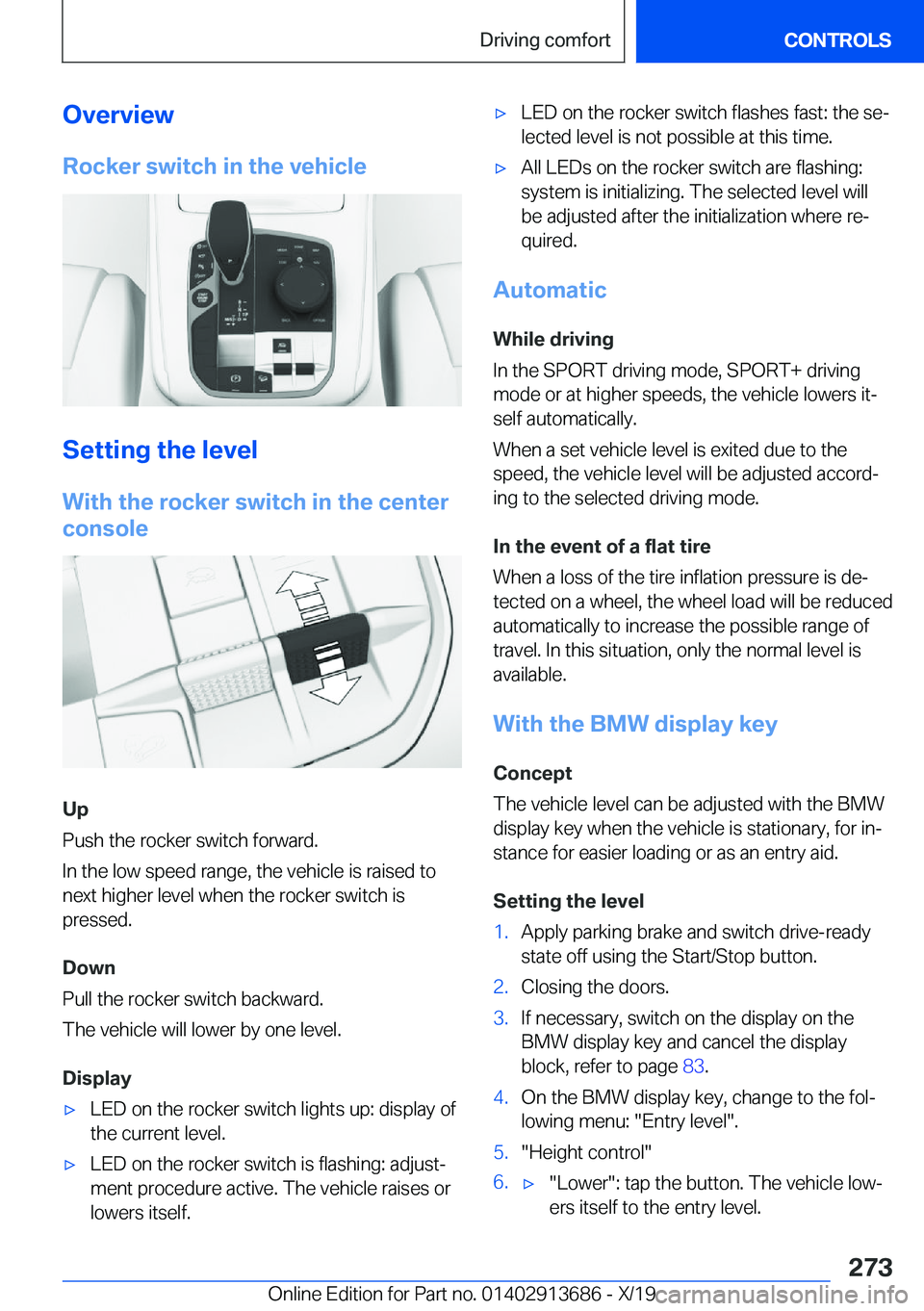 BMW X5 2020  Owners Manual �O�v�e�r�v�i�e�w�R�o�c�k�e�r��s�w�i�t�c�h��i�n��t�h�e��v�e�h�i�c�l�e
�S�e�t�t�i�n�g��t�h�e��l�e�v�e�l
�W�i�t�h��t�h�e��r�o�c�k�e�r��s�w�i�t�c�h��i�n��t�h�e��c�e�n�t�e�r
�c�o�n�s�o�l�e
�U�p