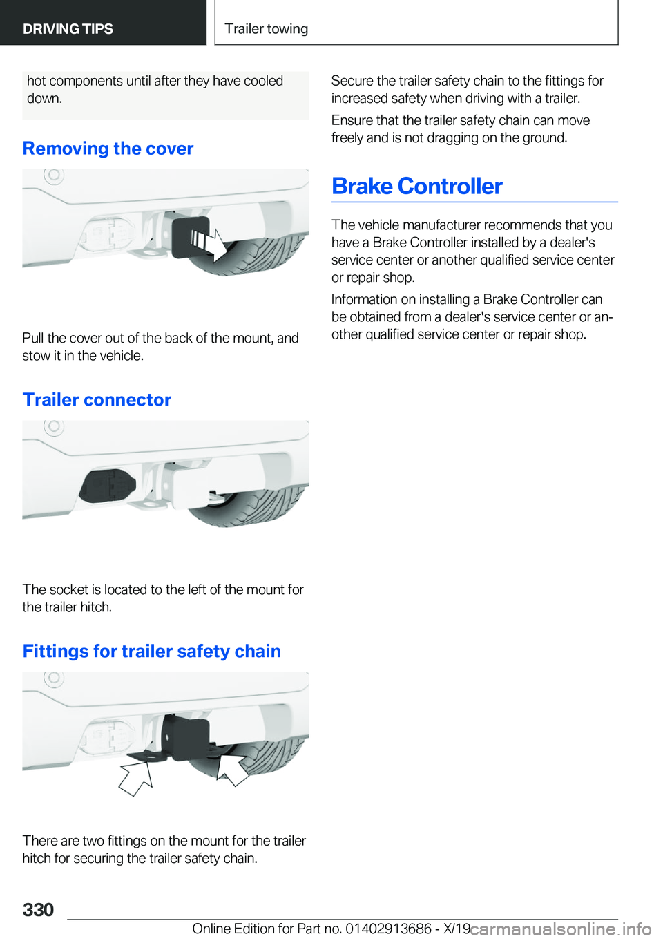 BMW X5 2020  Owners Manual �h�o�t��c�o�m�p�o�n�e�n�t�s��u�n�t�i�l��a�f�t�e�r��t�h�e�y��h�a�v�e��c�o�o�l�e�d�d�o�w�n�.
�R�e�m�o�v�i�n�g��t�h�e��c�o�v�e�r
�P�u�l�l��t�h�e��c�o�v�e�r��o�u�t��o�f��t�h�e��b�a�c�k��o�f
