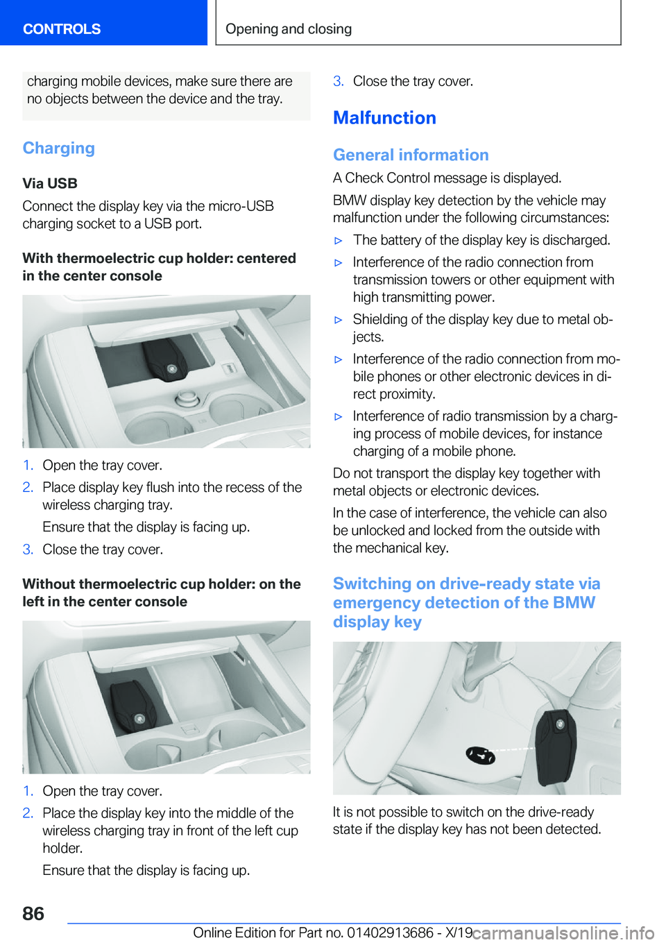 BMW X5 2020  Owners Manual �c�h�a�r�g�i�n�g��m�o�b�i�l�e��d�e�v�i�c�e�s�,��m�a�k�e��s�u�r�e��t�h�e�r�e��a�r�e
�n�o��o�b�j�e�c�t�s��b�e�t�w�e�e�n��t�h�e��d�e�v�i�c�e��a�n�d��t�h�e��t�r�a�y�.
�C�h�a�r�g�i�n�g
�V�i�a�