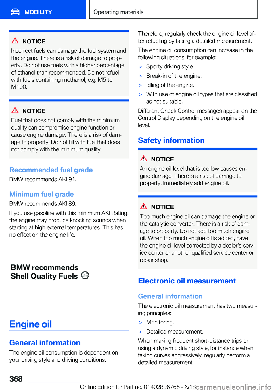 BMW X5 2019  Owners Manual �N�O�T�I�C�E
�I�n�c�o�r�r�e�c�t��f�u�e�l�s��c�a�n��d�a�m�a�g�e��t�h�e��f�u�e�l��s�y�s�t�e�m��a�n�d
�t�h�e��e�n�g�i�n�e�.��T�h�e�r�e��i�s��a��r�i�s�k��o�f��d�a�m�a�g�e��t�o��p�r�o�pj �