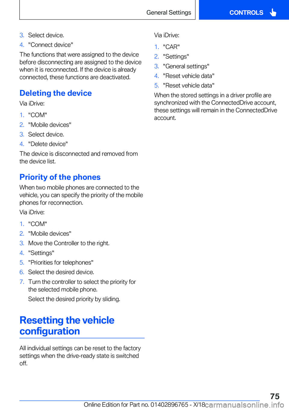 BMW X5 2019  Owners Manual �3�.�S�e�l�e�c�t��d�e�v�i�c�e�.�4�.��C�o�n�n�e�c�t��d�e�v�i�c�e�
�T�h�e��f�u�n�c�t�i�o�n�s��t�h�a�t��w�e�r�e��a�s�s�i�g�n�e�d��t�o��t�h�e��d�e�v�i�c�e�b�e�f�o�r�e��d�i�s�c�o�n�n�e�c�t�i�n�