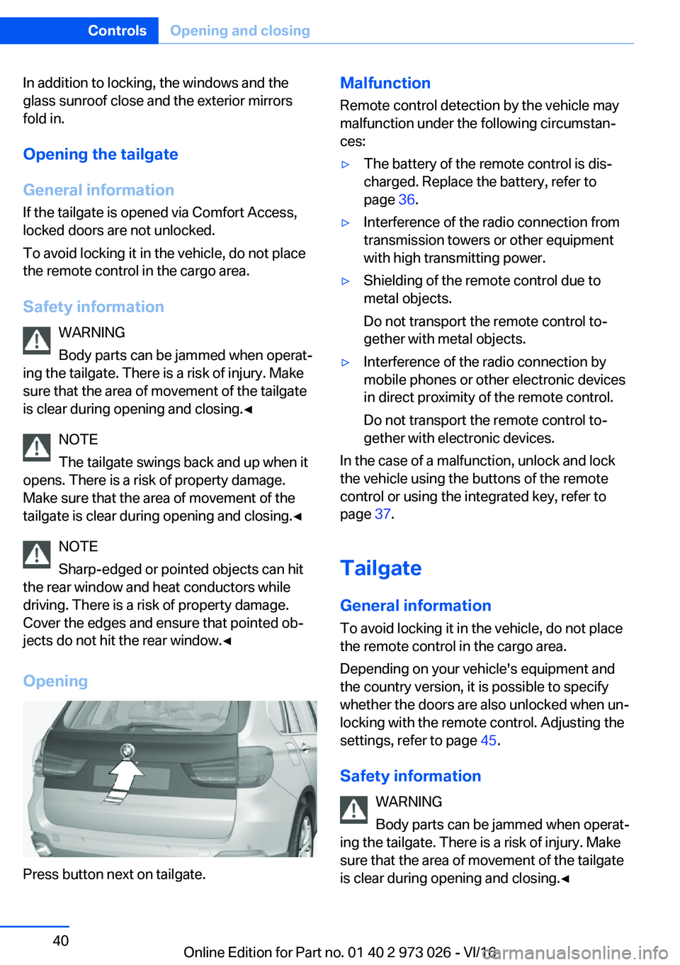 BMW X5 2017  Owners Manual �I�n� �a�d�d�i�t�i�o�n� �t�o� �l�o�c�k�i�n�g�,� �t�h�e� �w�i�n�d�o�w�s� �a�n�d� �t�h�e
�g�l�a�s�s� �s�u�n�r�o�o�f� �c�l�o�s�e� �a�n�d� �t�h�e� �e�x�t�e�r�i�o�r� �m�i�r�r�o�r�s �f�o�l�d� �i�n�.
�O�p�e�
