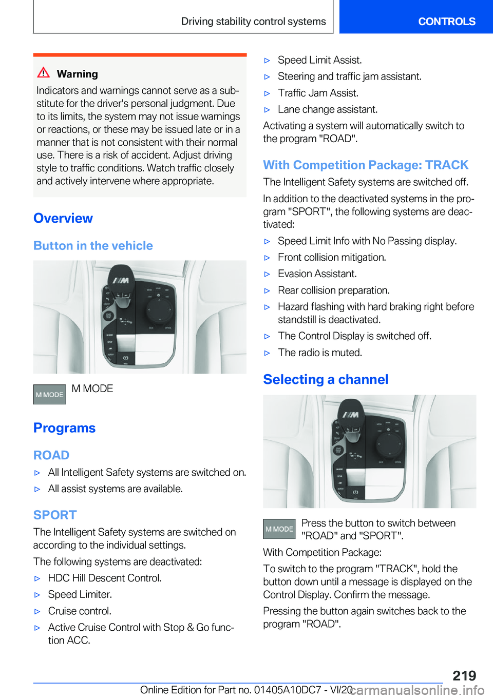 BMW X5M 2021  Owners Manual �W�a�r�n�i�n�g
�I�n�d�i�c�a�t�o�r�s��a�n�d��w�a�r�n�i�n�g�s��c�a�n�n�o�t��s�e�r�v�e��a�s��a��s�u�b#j
�s�t�i�t�u�t�e��f�o�r��t�h�e��d�r�i�v�e�r#s�s��p�e�r�s�o�n�a�l��j�u�d�g�m�e�n�t�.��D�u