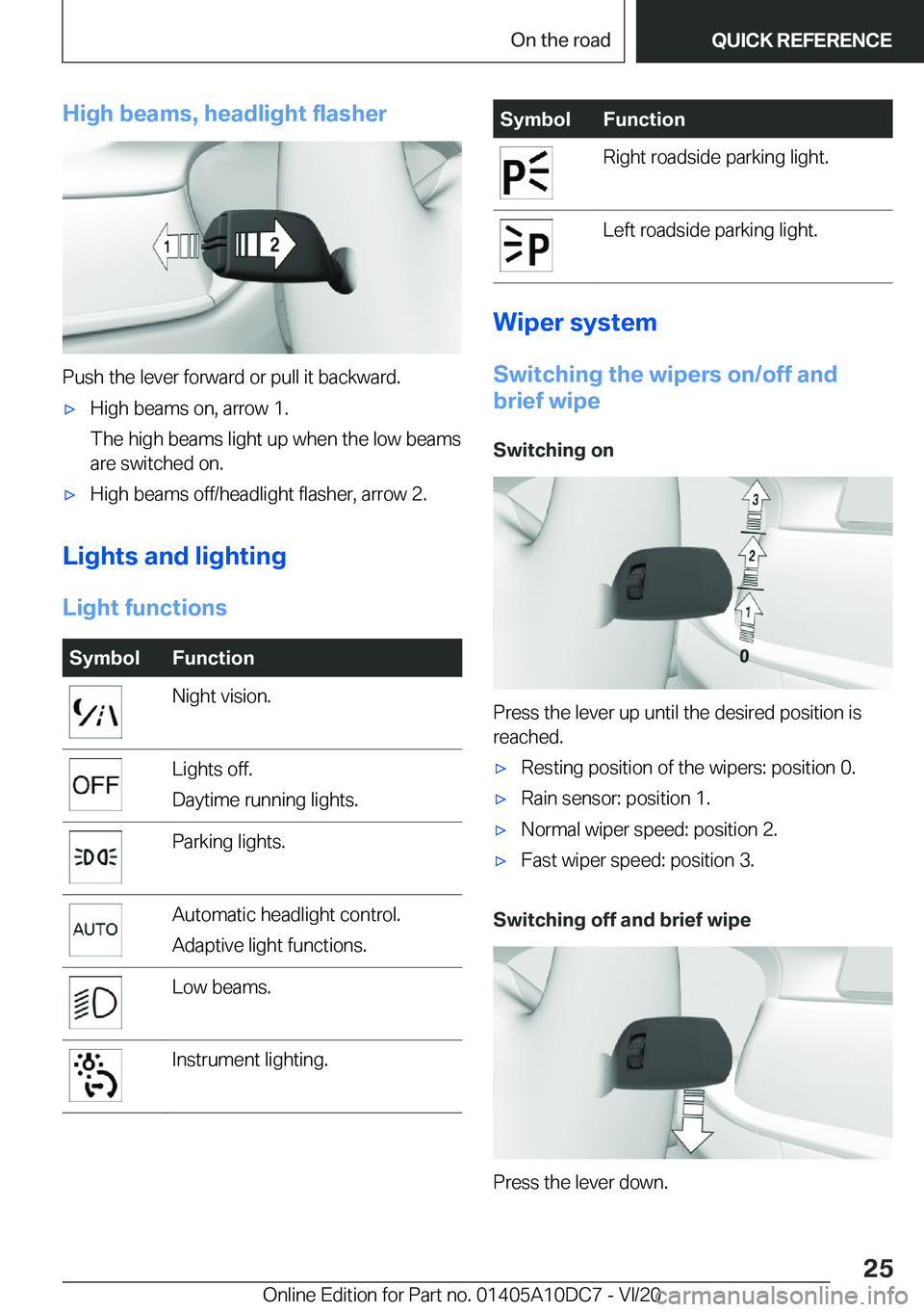 BMW X5M 2021  Owners Manual �H�i�g�h��b�e�a�m�s�,��h�e�a�d�l�i�g�h�t��f�l�a�s�h�e�r
�P�u�s�h��t�h�e��l�e�v�e�r��f�o�r�w�a�r�d��o�r��p�u�l�l��i�t��b�a�c�k�w�a�r�d�.
'x�H�i�g�h��b�e�a�m�s��o�n�,��a�r�r�o�w��1�.
�
