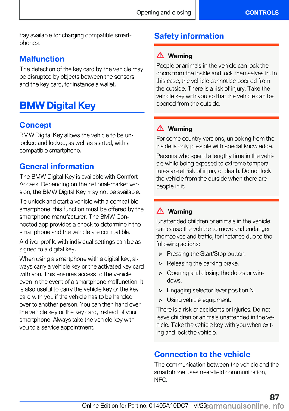 BMW X5M 2021  Owners Manual �t�r�a�y��a�v�a�i�l�a�b�l�e��f�o�r��c�h�a�r�g�i�n�g��c�o�m�p�a�t�i�b�l�e��s�m�a�r�t#j�p�h�o�n�e�s�.
�M�a�l�f�u�n�c�t�i�o�n
�T�h�e��d�e�t�e�c�t�i�o�n��o�f��t�h�e��k�e�y��c�a�r�d��b�y��t�h�e