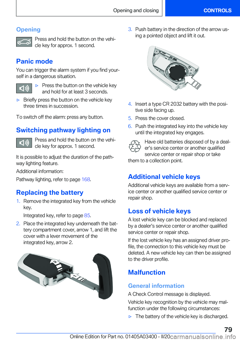 BMW X5M 2020  Owners Manual �O�p�e�n�i�n�g�P�r�e�s�s��a�n�d��h�o�l�d��t�h�e��b�u�t�t�o�n��o�n��t�h�e��v�e�h�i#j
�c�l�e��k�e�y��f�o�r��a�p�p�r�o�x�.��1��s�e�c�o�n�d�.
�P�a�n�i�c��m�o�d�e �Y�o�u��c�a�n��t�r�i�g�g�e�