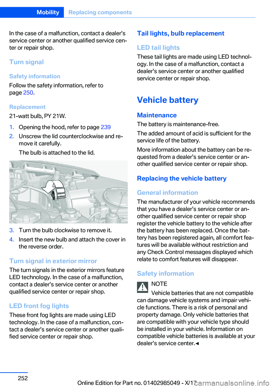 BMW X5M 2018  Owners Manual �I�n� �t�h�e� �c�a�s�e� �o�f� �a� �m�a�l�f�u�n�c�t�i�o�n�,� �c�o�n�t�a�c�t� �a� �d�e�a�l�e�rs�s�s�e�r�v�i�c�e� �c�e�n�t�e�r� �o�r� �a�n�o�t�h�e�r� �q�u�a�l�i�f�i�e�d� �s�e�r�v�i�c�e� �c�e�nj
�t�e�r�