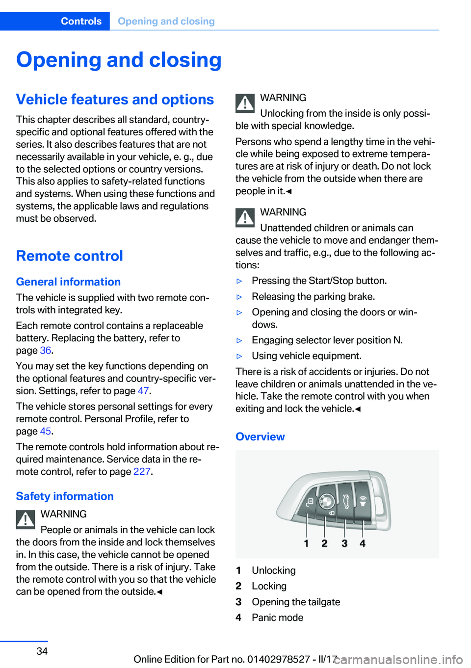 BMW X5M 2017  Owners Manual �O�p�e�n�i�n�g��a�n�d��c�l�o�s�i�n�g�V�e�h�i�c�l�e��f�e�a�t�u�r�e�s��a�n�d��o�p�t�i�o�n�s
�T�h�i�s� �c�h�a�p�t�e�r� �d�e�s�c�r�i�b�e�s� �a�l�l� �s�t�a�n�d�a�r�d�,� �c�o�u�n�t�r�y�- �s�p�e�c�i�f�i