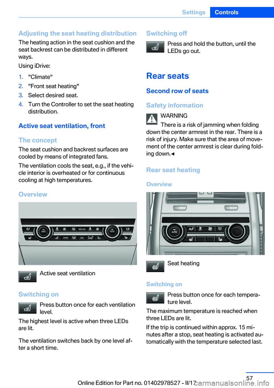 BMW X5M 2017  Owners Manual �A�d�j�u�s�t�i�n�g��t�h�e��s�e�a�t��h�e�a�t�i�n�g��d�i�s�t�r�i�b�u�t�i�o�n
�T�h�e� �h�e�a�t�i�n�g� �a�c�t�i�o�n� �i�n� �t�h�e� �s�e�a�t� �c�u�s�h�i�o�n� �a�n�d� �t�h�e �s�e�a�t� �b�a�c�k�r�e�s�t� 
