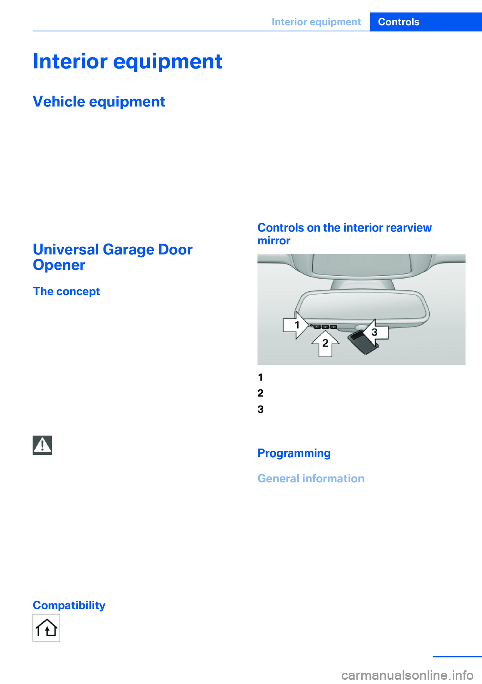 BMW X5 XDRIVE 35I SPORT ACTIVITY 2013  Owners Manual Interior equipmentVehicle equipmentThis chapter describes all series equipment as
well as country-specific and special equipment
offered for this model series.Therefore, it also
describes equipment th