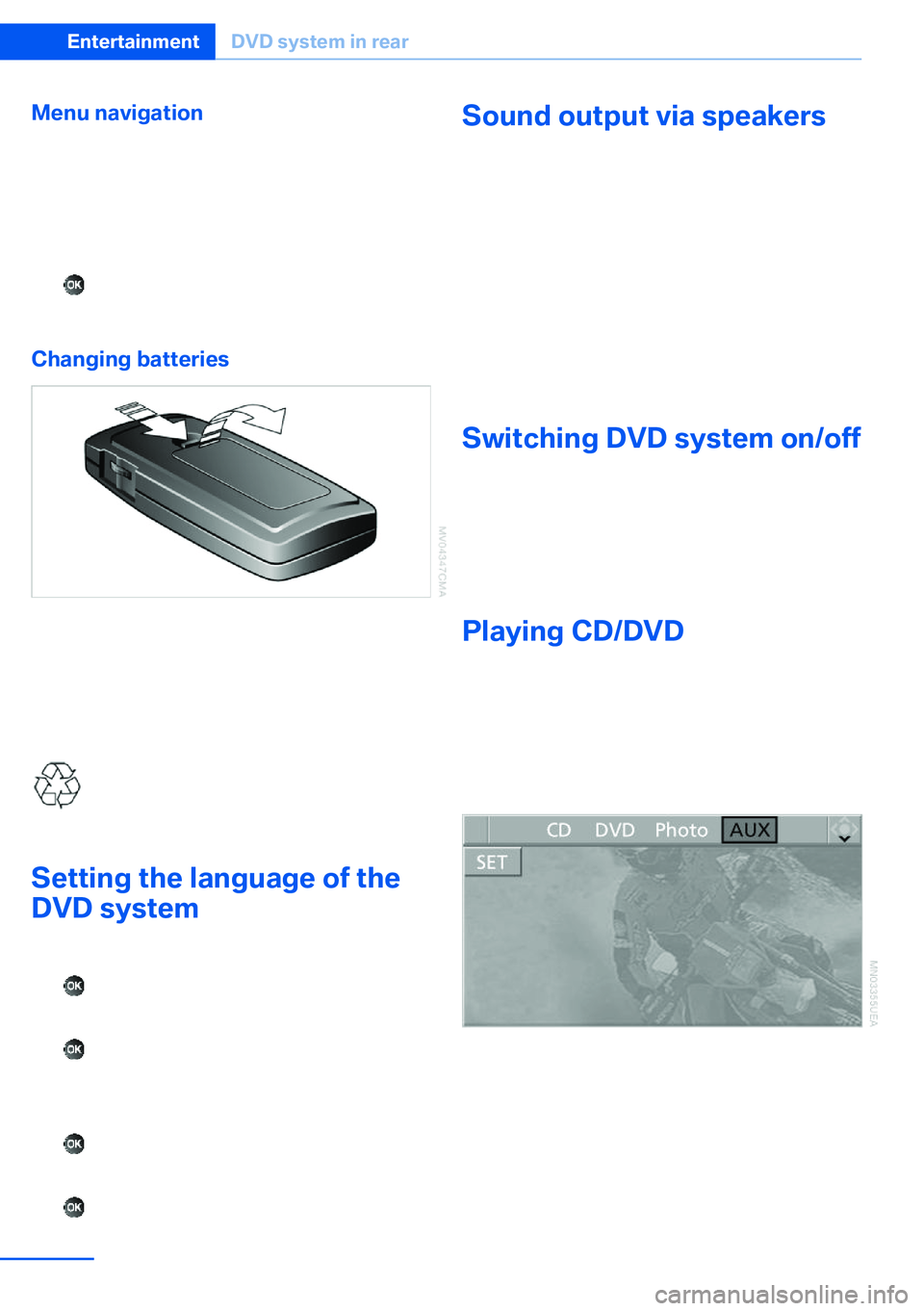 BMW X5 XDRIVE 35I SPORT ACTIVITY 2013  Owners Manual Menu navigation
You can use the thumbwheel and buttons 1 to
navigate through the menus.▷Turn the thumbwheel: select a menu item.▷Press the arrow buttons: change between
fields.▷  Press the butto