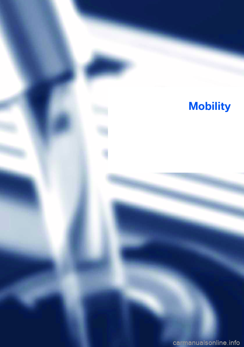BMW X5 XDRIVE 35I SPORT ACTIVITY 2013  Owners Manual Mobility
In order to always ensure your mobility, you will find important information on operating fluids,wheels and tires, maintenance and Roadside Assistance in the following.Online Edition for Part