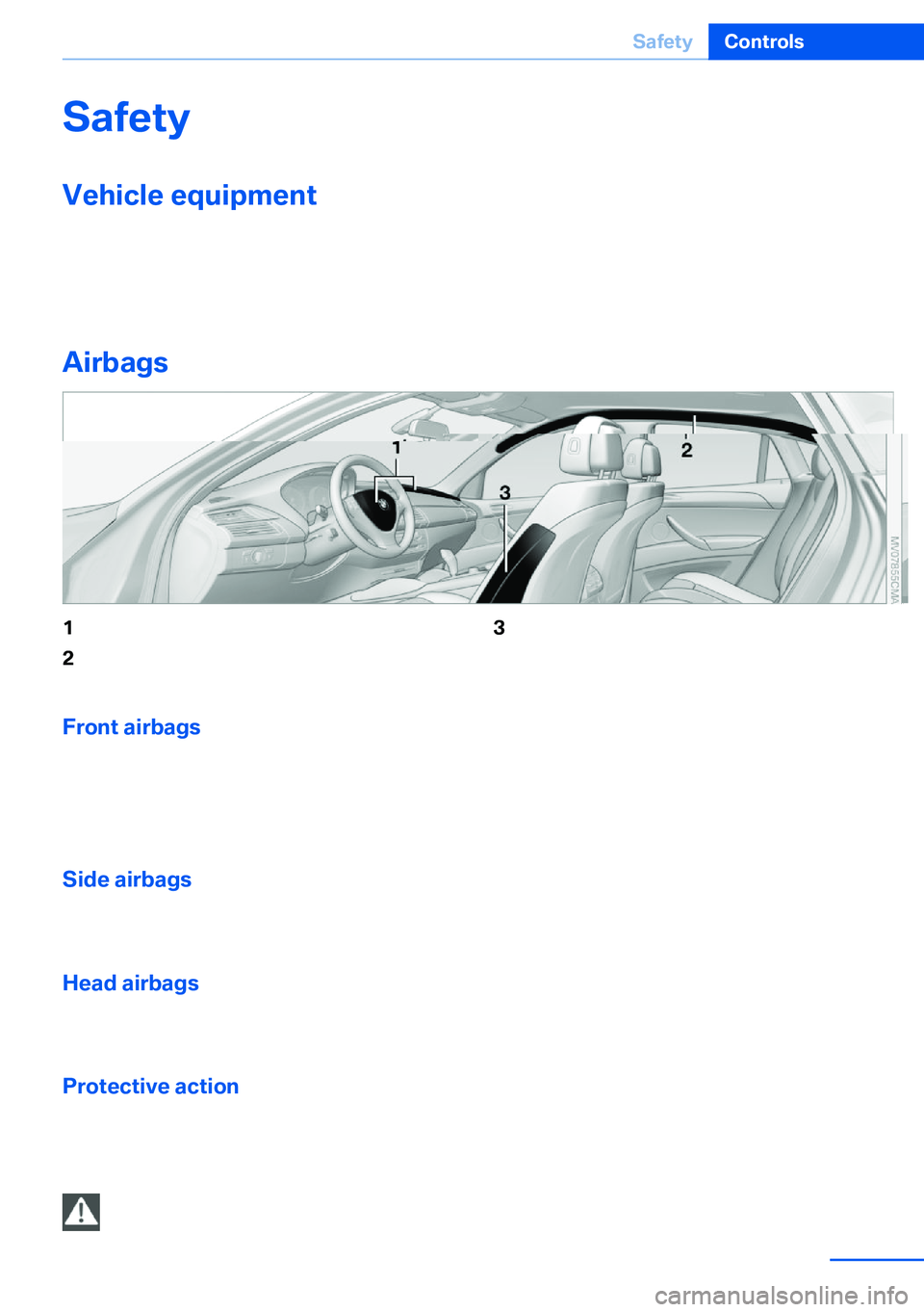 BMW X5 XDRIVE 35I SPORT ACTIVITY 2013  Owners Manual SafetyVehicle equipment
This chapter describes all series equipment as
well as country-specific and special equipment
offered for this model series.Therefore, it alsodescribes equipment that may not b