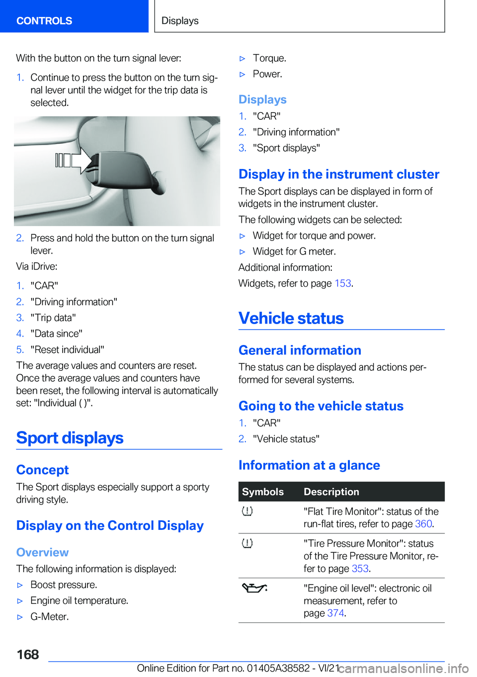 BMW X6 2022  Owners Manual �W�i�t�h��t�h�e��b�u�t�t�o�n��o�n��t�h�e��t�u�r�n��s�i�g�n�a�l��l�e�v�e�r�:�1�.�C�o�n�t�i�n�u�e��t�o��p�r�e�s�s��t�h�e��b�u�t�t�o�n��o�n��t�h�e��t�u�r�n��s�i�g#j�n�a�l��l�e�v�e�r��u�n