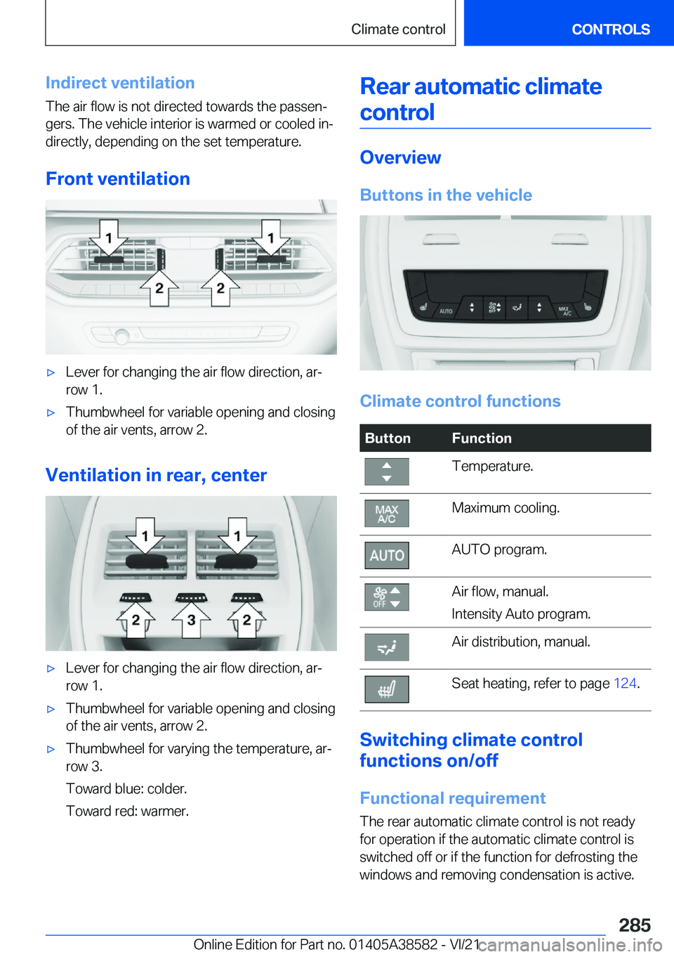 BMW X6 2022  Owners Manual �I�n�d�i�r�e�c�t��v�e�n�t�i�l�a�t�i�o�n�T�h�e��a�i�r��f�l�o�w��i�s��n�o�t��d�i�r�e�c�t�e�d��t�o�w�a�r�d�s��t�h�e��p�a�s�s�e�n#j
�g�e�r�s�.��T�h�e��v�e�h�i�c�l�e��i�n�t�e�r�i�o�r��i�s��w�