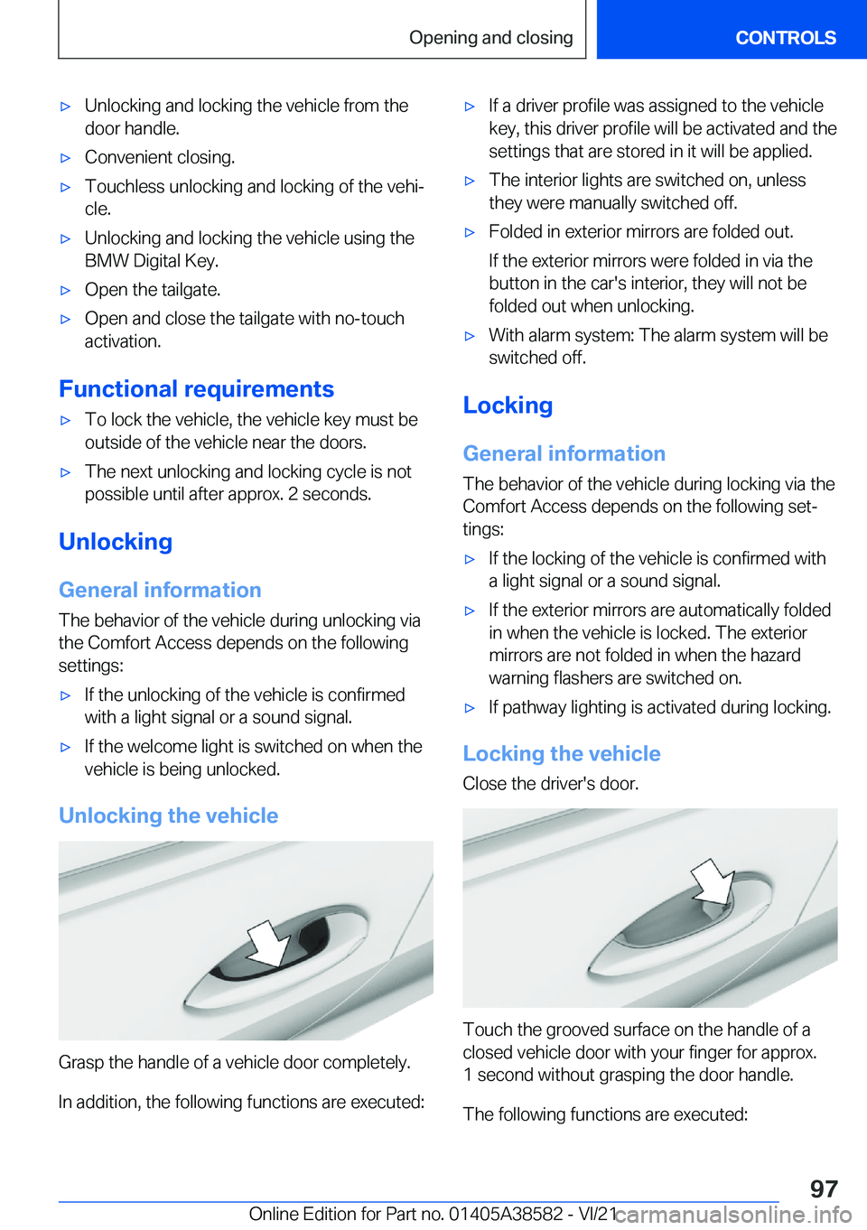 BMW X6 2022  Owners Manual 'x�U�n�l�o�c�k�i�n�g��a�n�d��l�o�c�k�i�n�g��t�h�e��v�e�h�i�c�l�e��f�r�o�m��t�h�e
�d�o�o�r��h�a�n�d�l�e�.'x�C�o�n�v�e�n�i�e�n�t��c�l�o�s�i�n�g�.'x�T�o�u�c�h�l�e�s�s��u�n�l�o�c�k�i�