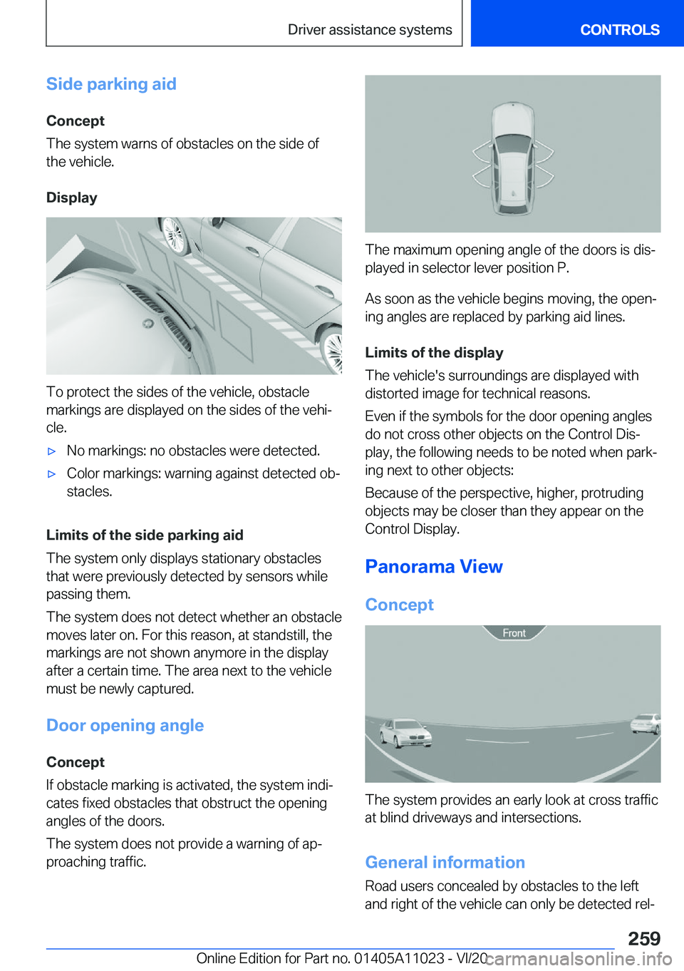 BMW X6 2021  Owners Manual �S�i�d�e��p�a�r�k�i�n�g��a�i�d
�C�o�n�c�e�p�t
�T�h�e��s�y�s�t�e�m��w�a�r�n�s��o�f��o�b�s�t�a�c�l�e�s��o�n��t�h�e��s�i�d�e��o�f
�t�h�e��v�e�h�i�c�l�e�.
�D�i�s�p�l�a�y
�T�o��p�r�o�t�e�c�t��