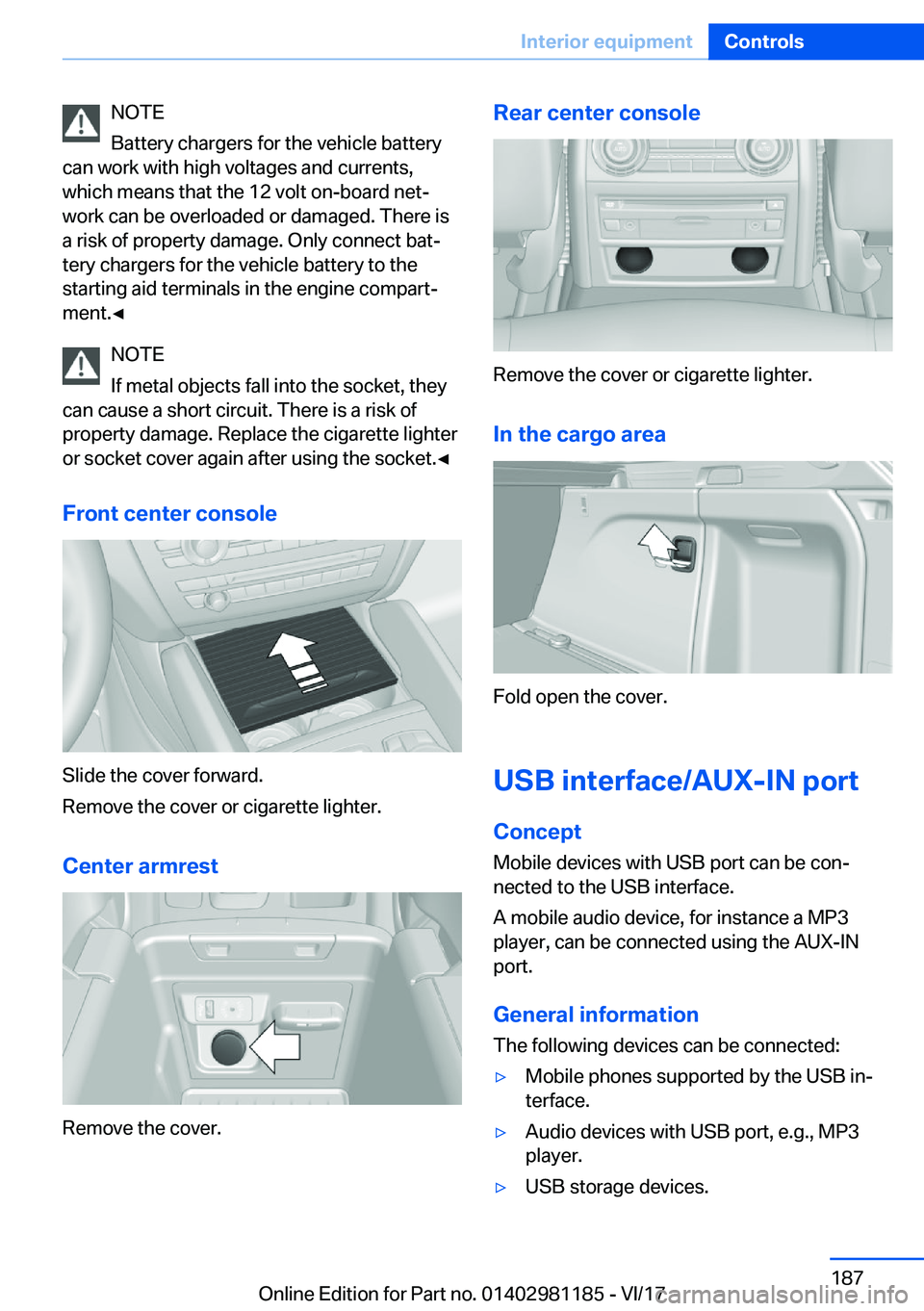 BMW X6 2018  Owners Manual �N�O�T�E
�B�a�t�t�e�r�y� �c�h�a�r�g�e�r�s� �f�o�r� �t�h�e� �v�e�h�i�c�l�e� �b�a�t�t�e�r�y
�c�a�n� �w�o�r�k� �w�i�t�h� �h�i�g�h� �v�o�l�t�a�g�e�s� �a�n�d� �c�u�r�r�e�n�t�s�,
�w�h�i�c�h� �m�e�a�n�s� �t�