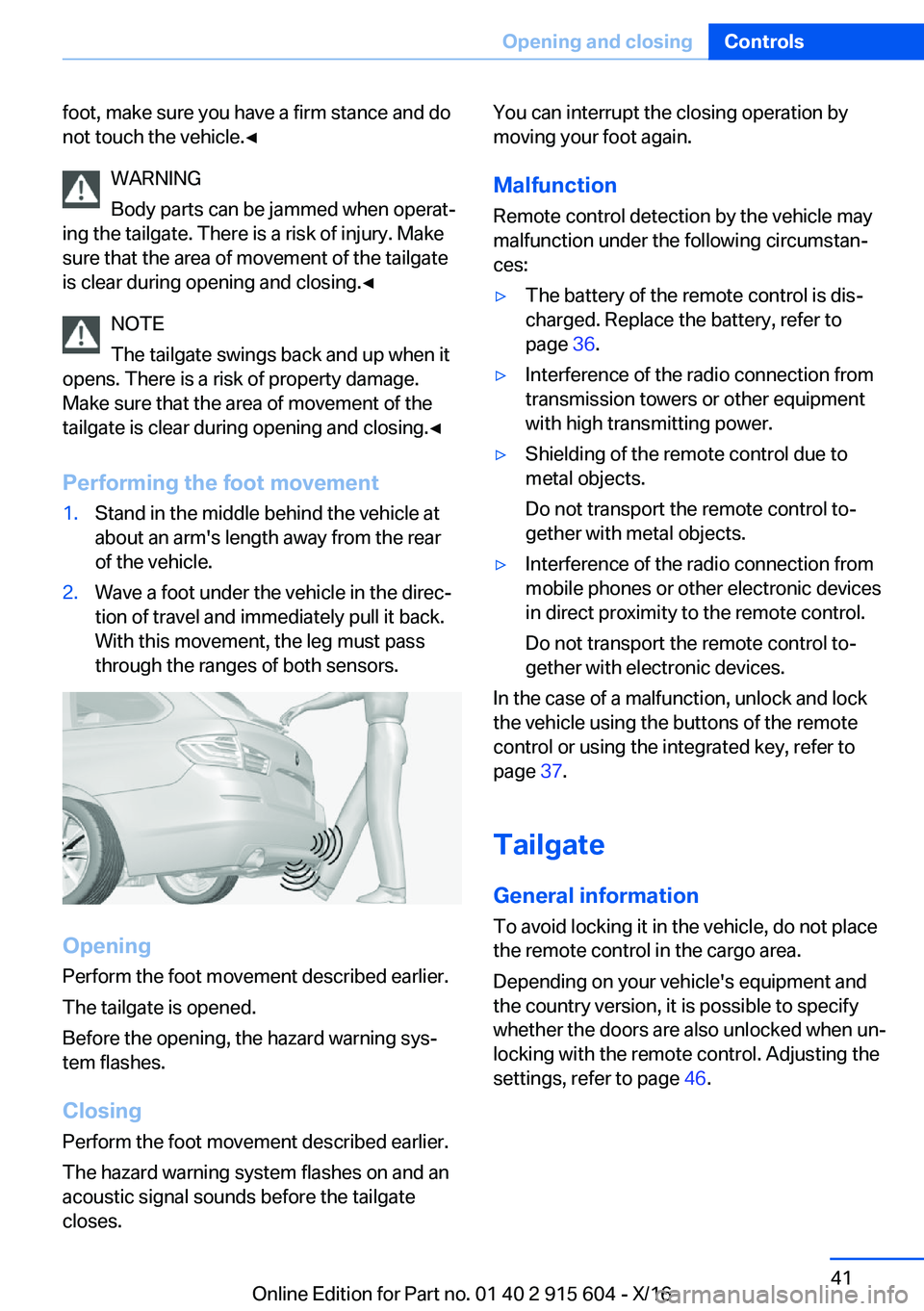 BMW X6 2017  Owners Manual �f�o�o�t�,� �m�a�k�e� �s�u�r�e� �y�o�u� �h�a�v�e� �a� �f�i�r�m� �s�t�a�n�c�e� �a�n�d� �d�o�n�o�t� �t�o�u�c�h� �t�h�e� �v�e�h�i�c�l�e�.'
