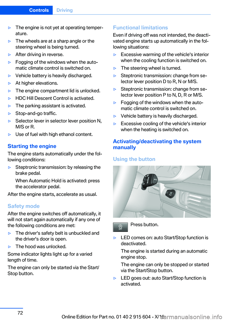 BMW X6 2017  Owners Manual 'y�T�h�e� �e�n�g�i�n�e� �i�s� �n�o�t� �y�e�t� �a�t� �o�p�e�r�a�t�i�n�g� �t�e�m�p�e�rj�a�t�u�r�e�.'y�T�h�e� �w�h�e�e�l�s� �a�r�e� �a�t� �a� �s�h�a�r�p� �a�n�g�l�e� �o�r� �t�h�e
�s�t�e�e�r�i�n�