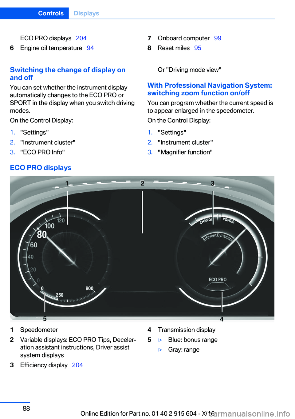BMW X6 2017  Owners Manual �E�C�O� �P�R�O� �d�i�s�p�l�a�y�s\_�2�0�4�6�E�n�g�i�n�e� �o�i�l� �t�e�m�p�e�r�a�t�u�r�e\_ �9�4�7�O�n�b�o�a�r�d� �c�o�m�p�u�t�e�r\_�9�9�8�R�e�s�e�t� �m�i�l�e�s\_�9�5�S�w�i�t�c�h�i�n�g��t�h�e��