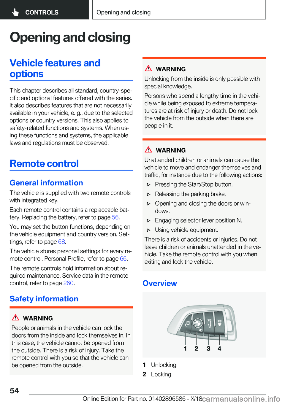 BMW X6 M 2019  Owners Manual �O�p�e�n�i�n�g��a�n�d��c�l�o�s�i�n�g�V�e�h�i�c�l�e��f�e�a�t�u�r�e�s��a�n�d�o�p�t�i�o�n�s
�T�h�i�s��c�h�a�p�t�e�r��d�e�s�c�r�i�b�e�s��a�l�l��s�t�a�n�d�a�r�d�,��c�o�u�n�t�r�y�-�s�p�ej�c�i�f�i�