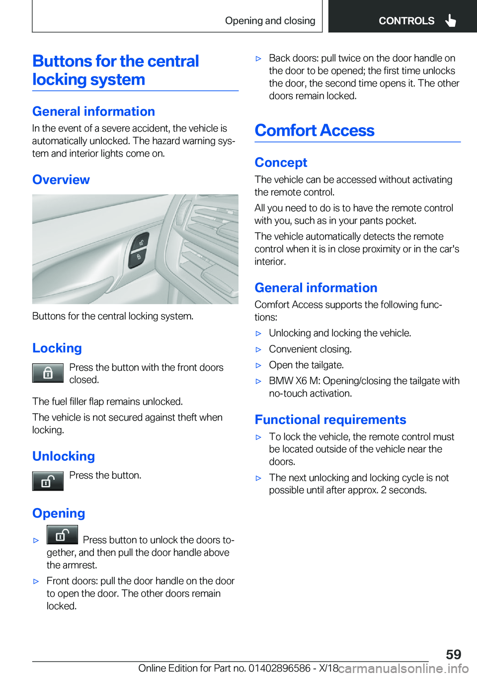 BMW X6 M 2019  Owners Manual �B�u�t�t�o�n�s��f�o�r��t�h�e��c�e�n�t�r�a�l�l�o�c�k�i�n�g��s�y�s�t�e�m
�G�e�n�e�r�a�l��i�n�f�o�r�m�a�t�i�o�n �I�n��t�h�e��e�v�e�n�t��o�f��a��s�e�v�e�r�e��a�c�c�i�d�e�n�t�,��t�h�e��v�e�h�i
