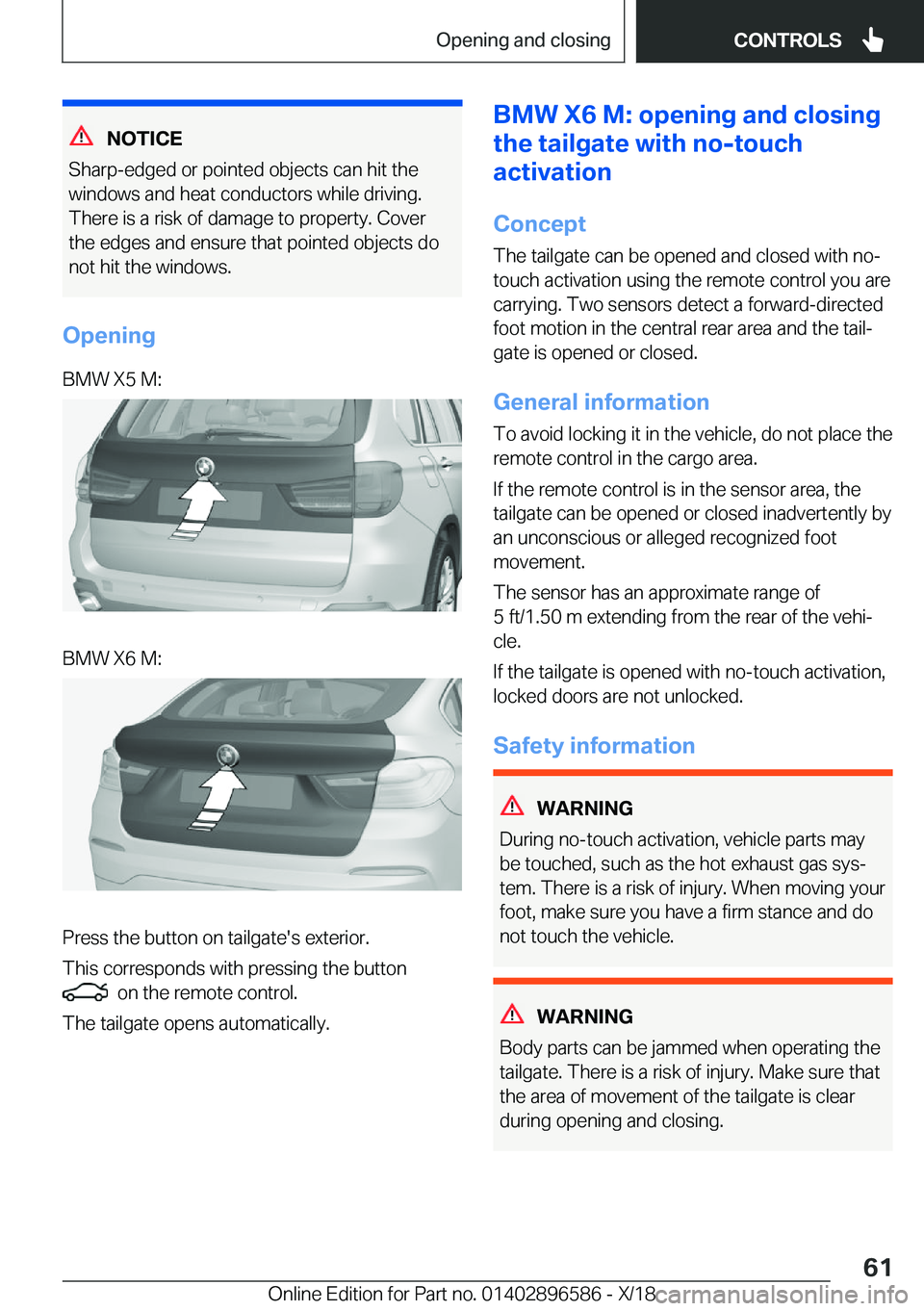 BMW X6 M 2019  Owners Manual �N�O�T�I�C�E
�S�h�a�r�p�-�e�d�g�e�d��o�r��p�o�i�n�t�e�d��o�b�j�e�c�t�s��c�a�n��h�i�t��t�h�e �w�i�n�d�o�w�s��a�n�d��h�e�a�t��c�o�n�d�u�c�t�o�r�s��w�h�i�l�e��d�r�i�v�i�n�g�.�T�h�e�r�e��i�s�