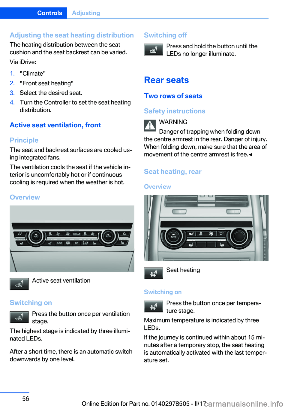BMW X6 M 2017  Owners Manual �A�d�j�u�s�t�i�n�g��t�h�e��s�e�a�t��h�e�a�t�i�n�g��d�i�s�t�r�i�b�u�t�i�o�n
�T�h�e� �h�e�a�t�i�n�g� �d�i�s�t�r�i�b�u�t�i�o�n� �b�e�t�w�e�e�n� �t�h�e� �s�e�a�t �c�u�s�h�i�o�n� �a�n�d� �t�h�e� �s�e�a