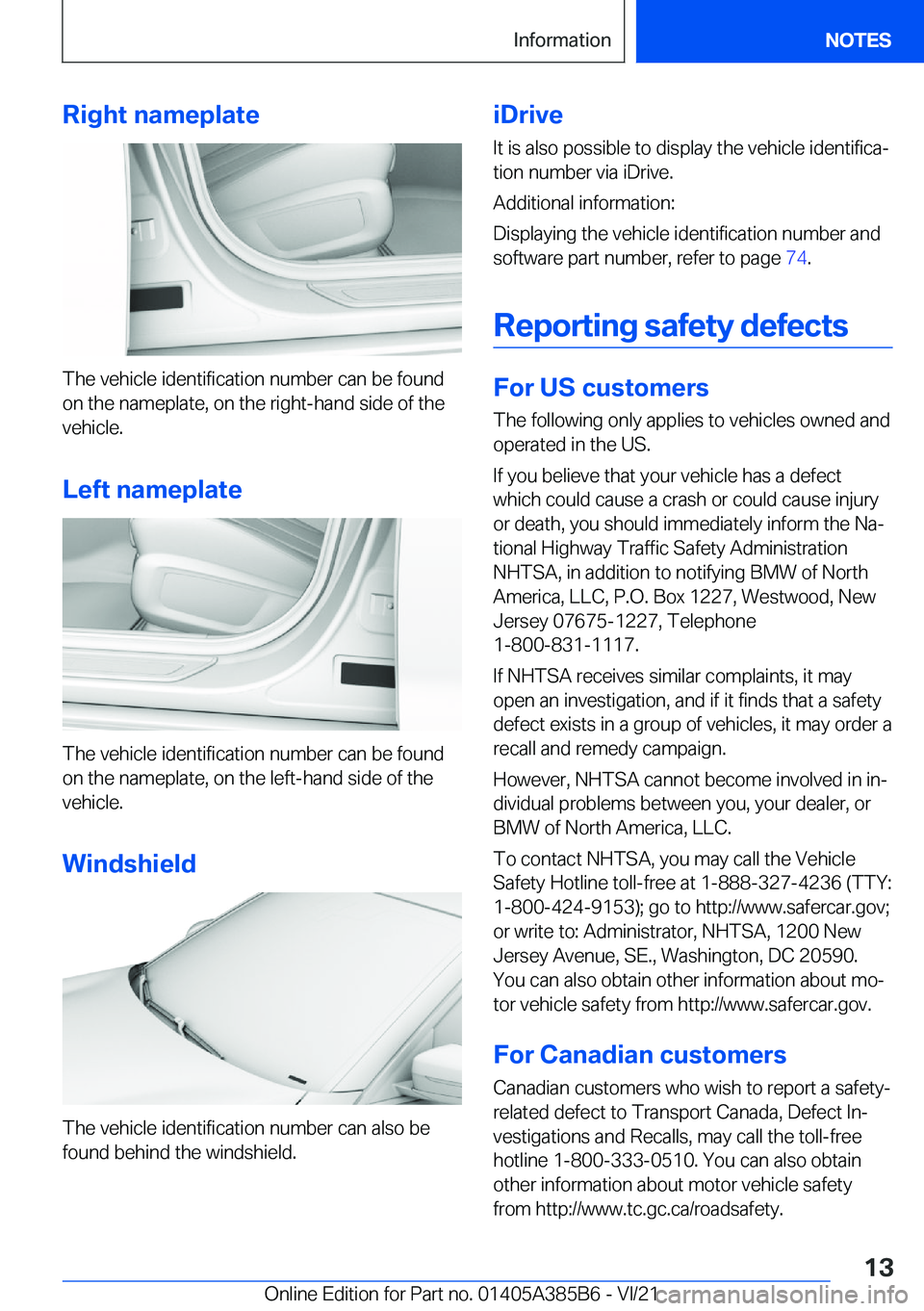 BMW X7 2022  Owners Manual �R�i�g�h�t��n�a�m�e�p�l�a�t�e
�T�h�e��v�e�h�i�c�l�e��i�d�e�n�t�i�f�i�c�a�t�i�o�n��n�u�m�b�e�r��c�a�n��b�e��f�o�u�n�d
�o�n��t�h�e��n�a�m�e�p�l�a�t�e�,��o�n��t�h�e��r�i�g�h�t�-�h�a�n�d��s�i