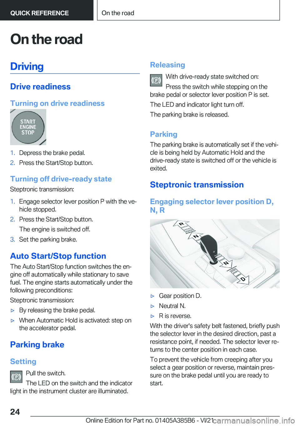 BMW X7 2022  Owners Manual �O�n��t�h�e��r�o�a�d�D�r�i�v�i�n�g
�D�r�i�v�e��r�e�a�d�i�n�e�s�s
�T�u�r�n�i�n�g��o�n��d�r�i�v�e��r�e�a�d�i�n�e�s�s
�1�.�D�e�p�r�e�s�s��t�h�e��b�r�a�k�e��p�e�d�a�l�.�2�.�P�r�e�s�s��t�h�e��S�