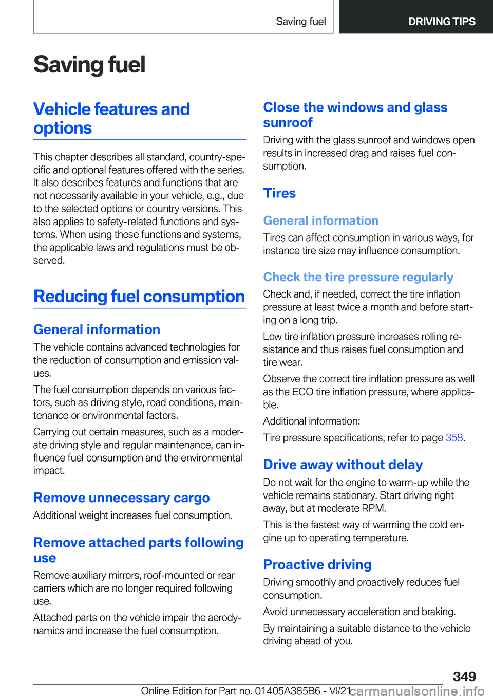 BMW X7 2022  Owners Manual �S�a�v�i�n�g��f�u�e�l�V�e�h�i�c�l�e��f�e�a�t�u�r�e�s��a�n�d�o�p�t�i�o�n�s
�T�h�i�s��c�h�a�p�t�e�r��d�e�s�c�r�i�b�e�s��a�l�l��s�t�a�n�d�a�r�d�,��c�o�u�n�t�r�y�-�s�p�e#j�c�i�f�i�c��a�n�d��o�p�