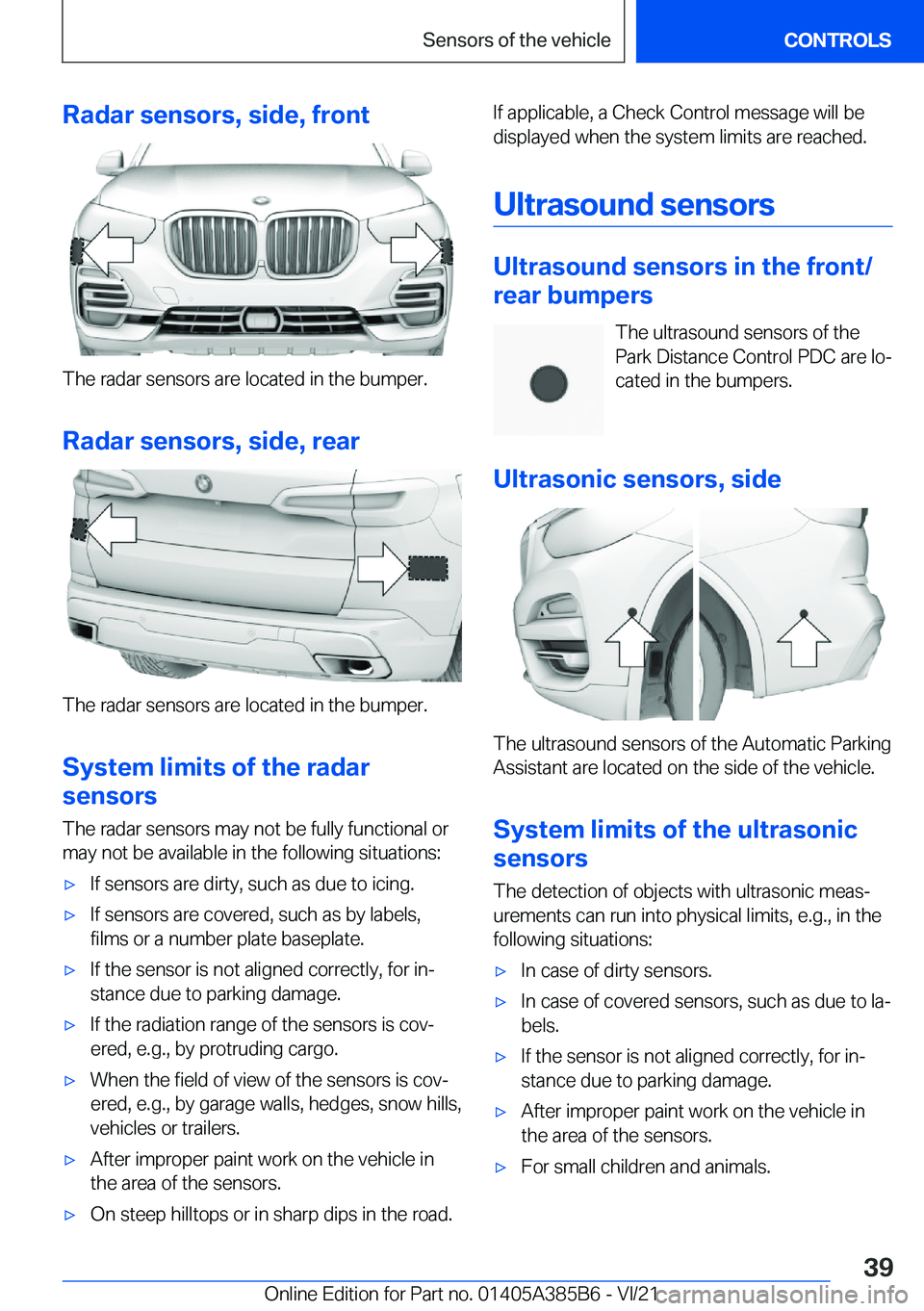 BMW X7 2022  Owners Manual �R�a�d�a�r��s�e�n�s�o�r�s�,��s�i�d�e�,��f�r�o�n�t
�T�h�e��r�a�d�a�r��s�e�n�s�o�r�s��a�r�e��l�o�c�a�t�e�d��i�n��t�h�e��b�u�m�p�e�r�.
�R�a�d�a�r��s�e�n�s�o�r�s�,��s�i�d�e�,��r�e�a�r
�T�h�e�