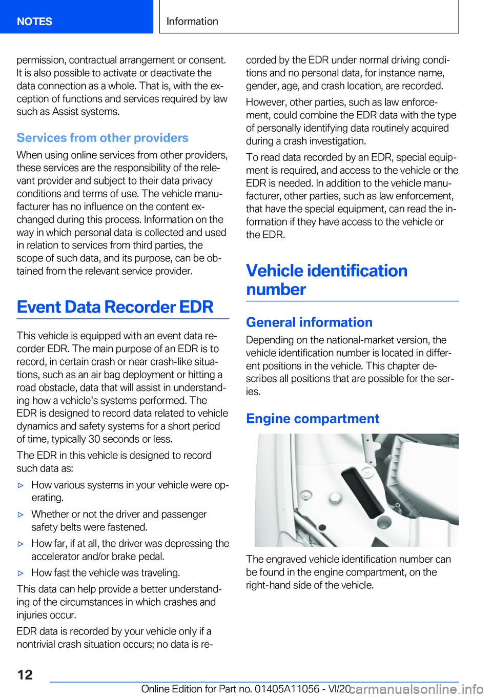 BMW X7 2021  Owners Manual �p�e�r�m�i�s�s�i�o�n�,��c�o�n�t�r�a�c�t�u�a�l��a�r�r�a�n�g�e�m�e�n�t��o�r��c�o�n�s�e�n�t�.
�I�t��i�s��a�l�s�o��p�o�s�s�i�b�l�e��t�o��a�c�t�i�v�a�t�e��o�r��d�e�a�c�t�i�v�a�t�e��t�h�e �d�a�t