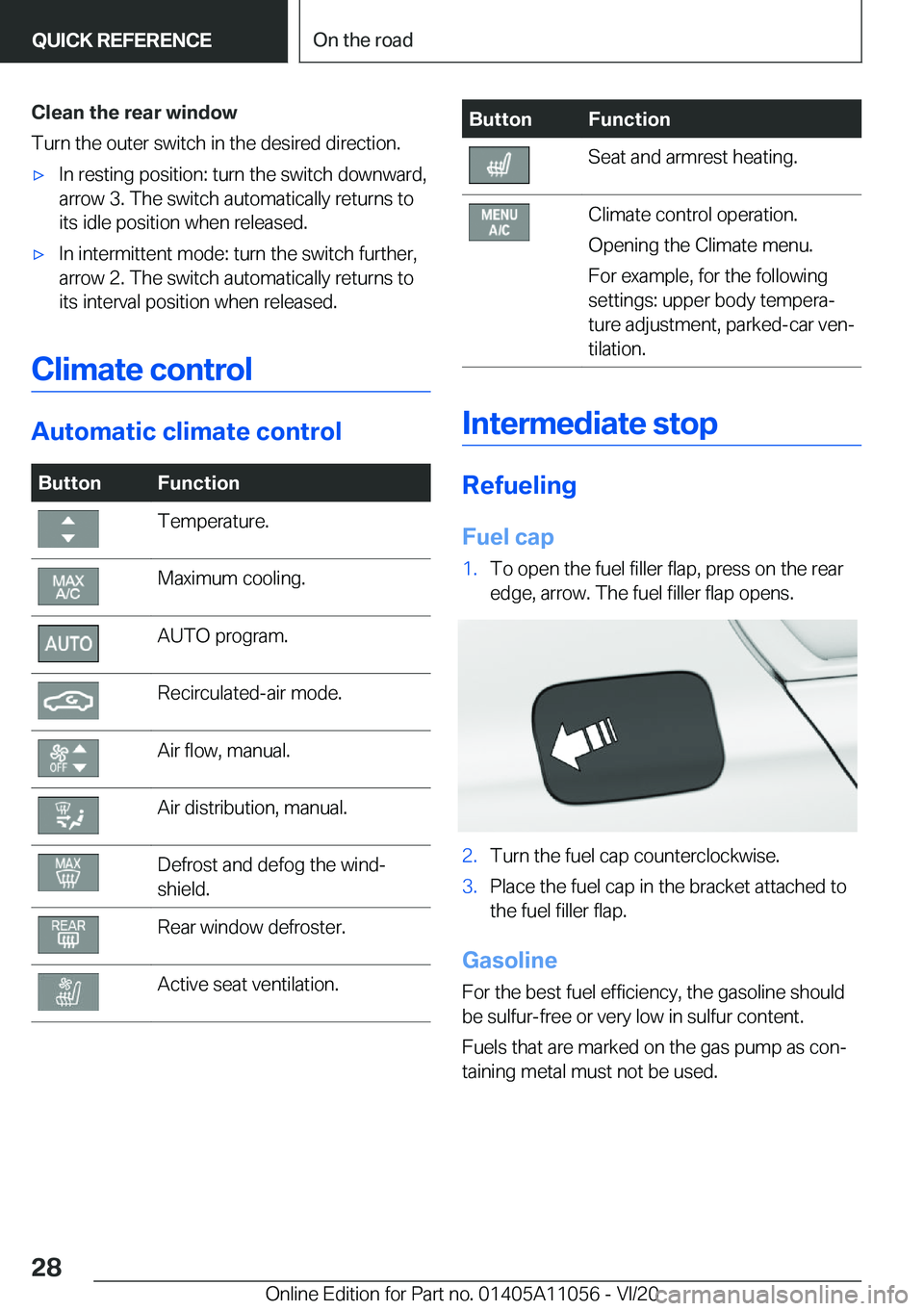 BMW X7 2021  Owners Manual �C�l�e�a�n��t�h�e��r�e�a�r��w�i�n�d�o�w
�T�u�r�n��t�h�e��o�u�t�e�r��s�w�i�t�c�h��i�n��t�h�e��d�e�s�i�r�e�d��d�i�r�e�c�t�i�o�n�.'x�I�n��r�e�s�t�i�n�g��p�o�s�i�t�i�o�n�:��t�u�r�n��t�h�