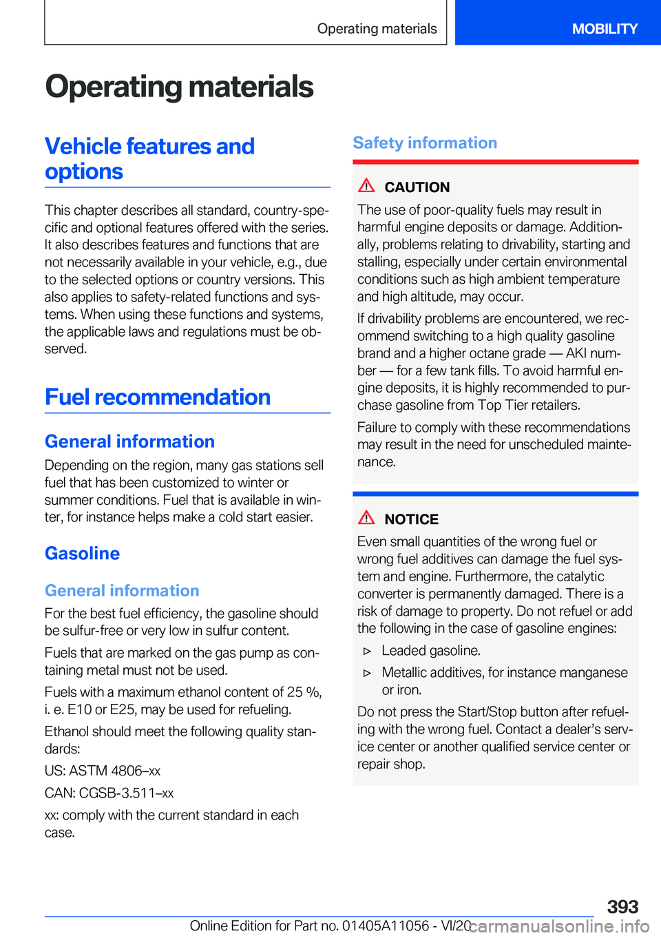 BMW X7 2021  Owners Manual �O�p�e�r�a�t�i�n�g��m�a�t�e�r�i�a�l�s�V�e�h�i�c�l�e��f�e�a�t�u�r�e�s��a�n�d�o�p�t�i�o�n�s
�T�h�i�s��c�h�a�p�t�e�r��d�e�s�c�r�i�b�e�s��a�l�l��s�t�a�n�d�a�r�d�,��c�o�u�n�t�r�y�-�s�p�e#j�c�i�f�i�