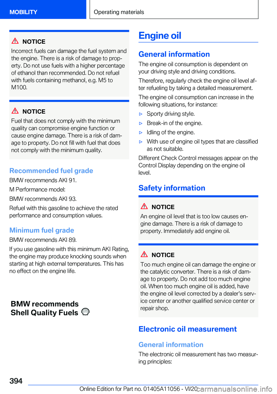 BMW X7 2021  Owners Manual �N�O�T�I�C�E
�I�n�c�o�r�r�e�c�t��f�u�e�l�s��c�a�n��d�a�m�a�g�e��t�h�e��f�u�e�l��s�y�s�t�e�m��a�n�d
�t�h�e��e�n�g�i�n�e�.��T�h�e�r�e��i�s��a��r�i�s�k��o�f��d�a�m�a�g�e��t�o��p�r�o�p#j �
