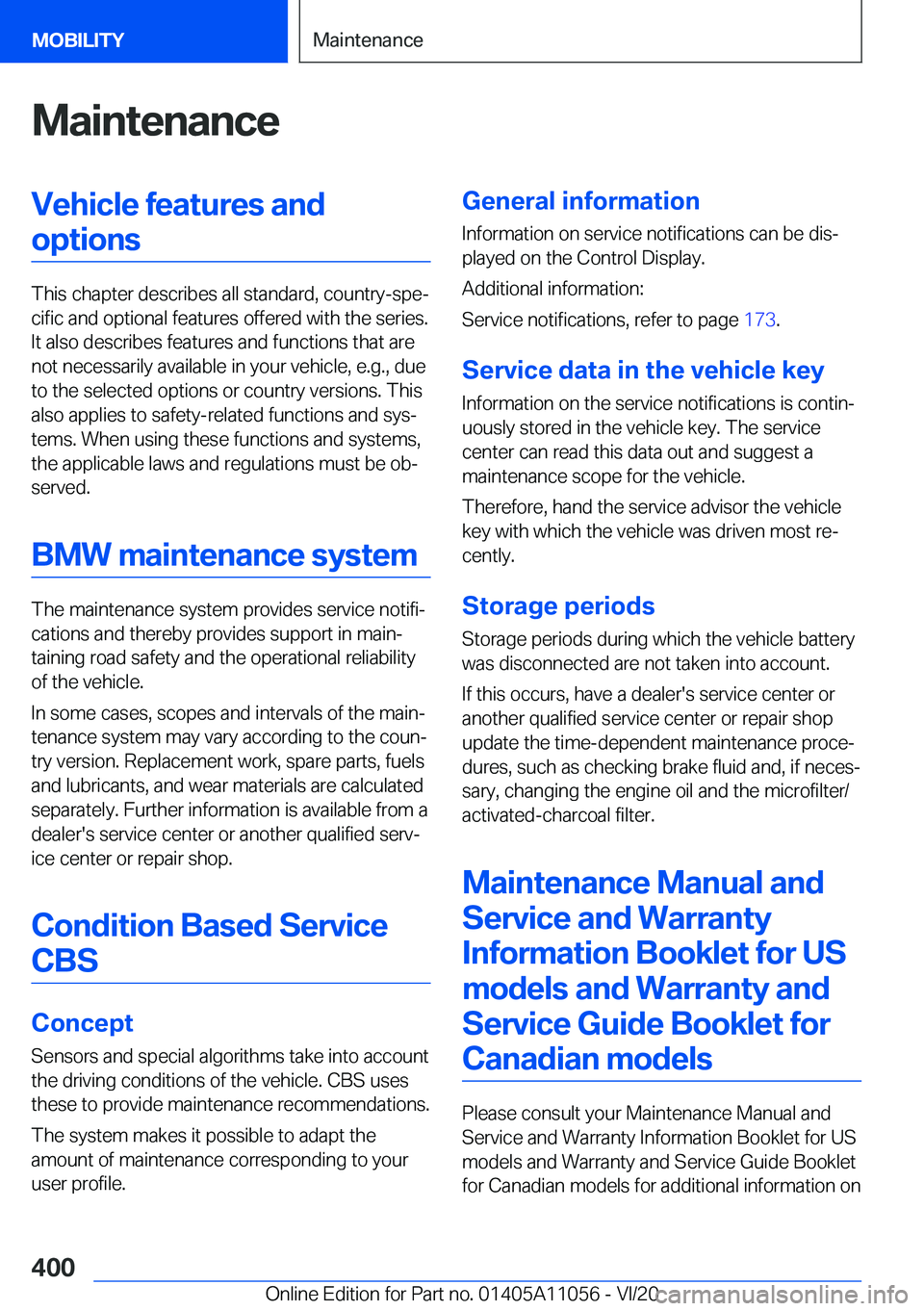 BMW X7 2021  Owners Manual �M�a�i�n�t�e�n�a�n�c�e�V�e�h�i�c�l�e��f�e�a�t�u�r�e�s��a�n�d�o�p�t�i�o�n�s
�T�h�i�s��c�h�a�p�t�e�r��d�e�s�c�r�i�b�e�s��a�l�l��s�t�a�n�d�a�r�d�,��c�o�u�n�t�r�y�-�s�p�e#j�c�i�f�i�c��a�n�d��o�p�
