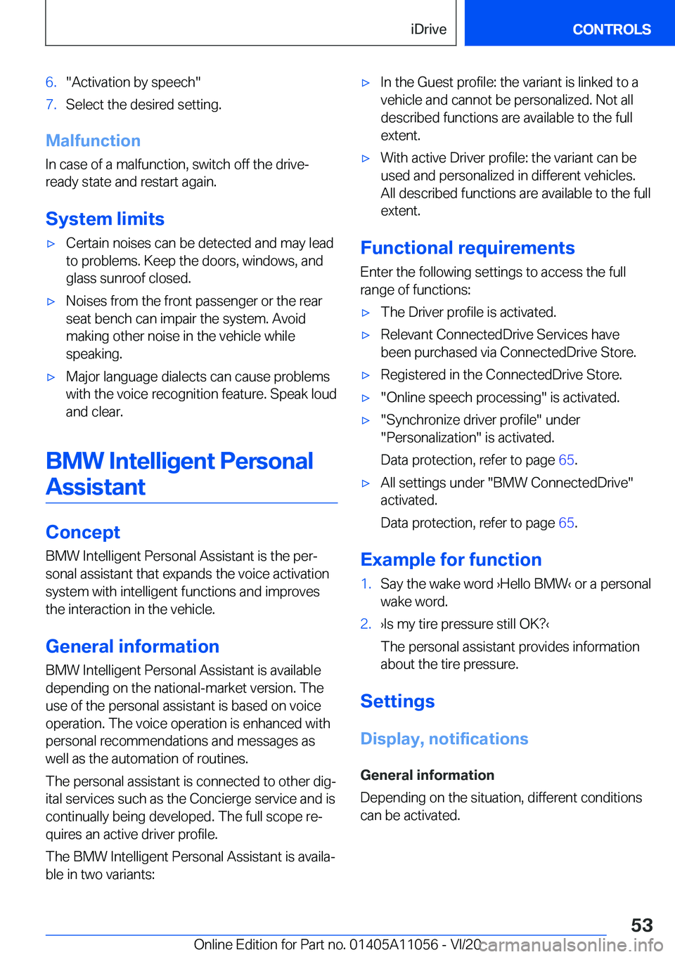 BMW X7 2021  Owners Manual �6�.�"�A�c�t�i�v�a�t�i�o�n��b�y��s�p�e�e�c�h�"�7�.�S�e�l�e�c�t��t�h�e��d�e�s�i�r�e�d��s�e�t�t�i�n�g�.
�M�a�l�f�u�n�c�t�i�o�n
�I�n��c�a�s�e��o�f��a��m�a�l�f�u�n�c�t�i�o�n�,��s�w�i�t�c
