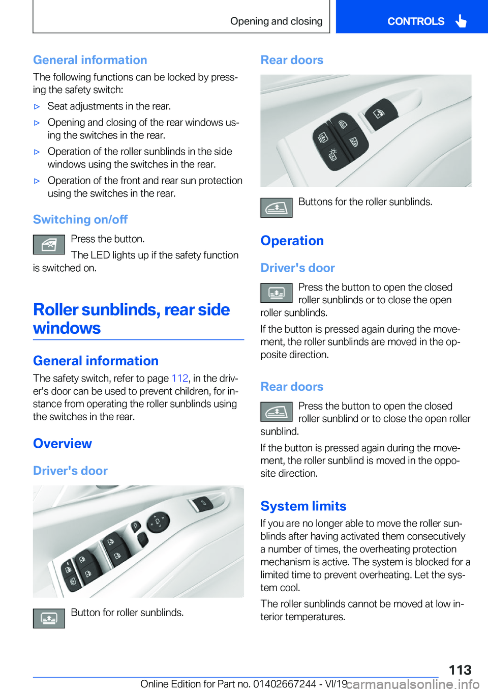 BMW X7 2020  Owners Manual �G�e�n�e�r�a�l��i�n�f�o�r�m�a�t�i�o�n�T�h�e��f�o�l�l�o�w�i�n�g��f�u�n�c�t�i�o�n�s��c�a�n��b�e��l�o�c�k�e�d��b�y��p�r�e�s�sj�i�n�g��t�h�e��s�a�f�e�t�y��s�w�i�t�c�h�:'x�S�e�a�t��a�d�j�u