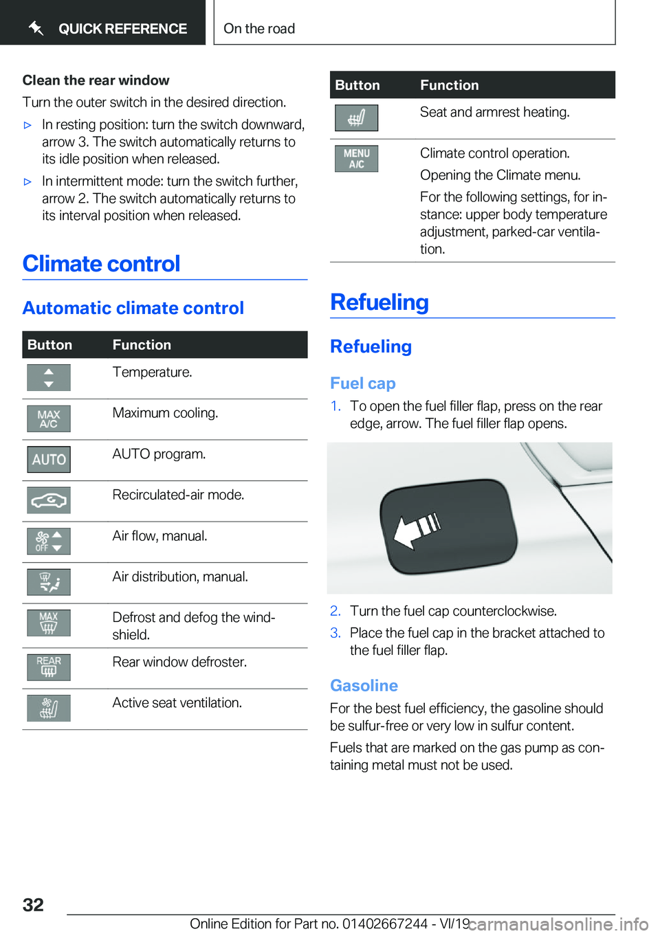 BMW X7 2020  Owners Manual �C�l�e�a�n��t�h�e��r�e�a�r��w�i�n�d�o�w
�T�u�r�n��t�h�e��o�u�t�e�r��s�w�i�t�c�h��i�n��t�h�e��d�e�s�i�r�e�d��d�i�r�e�c�t�i�o�n�.'x�I�n��r�e�s�t�i�n�g��p�o�s�i�t�i�o�n�:��t�u�r�n��t�h�